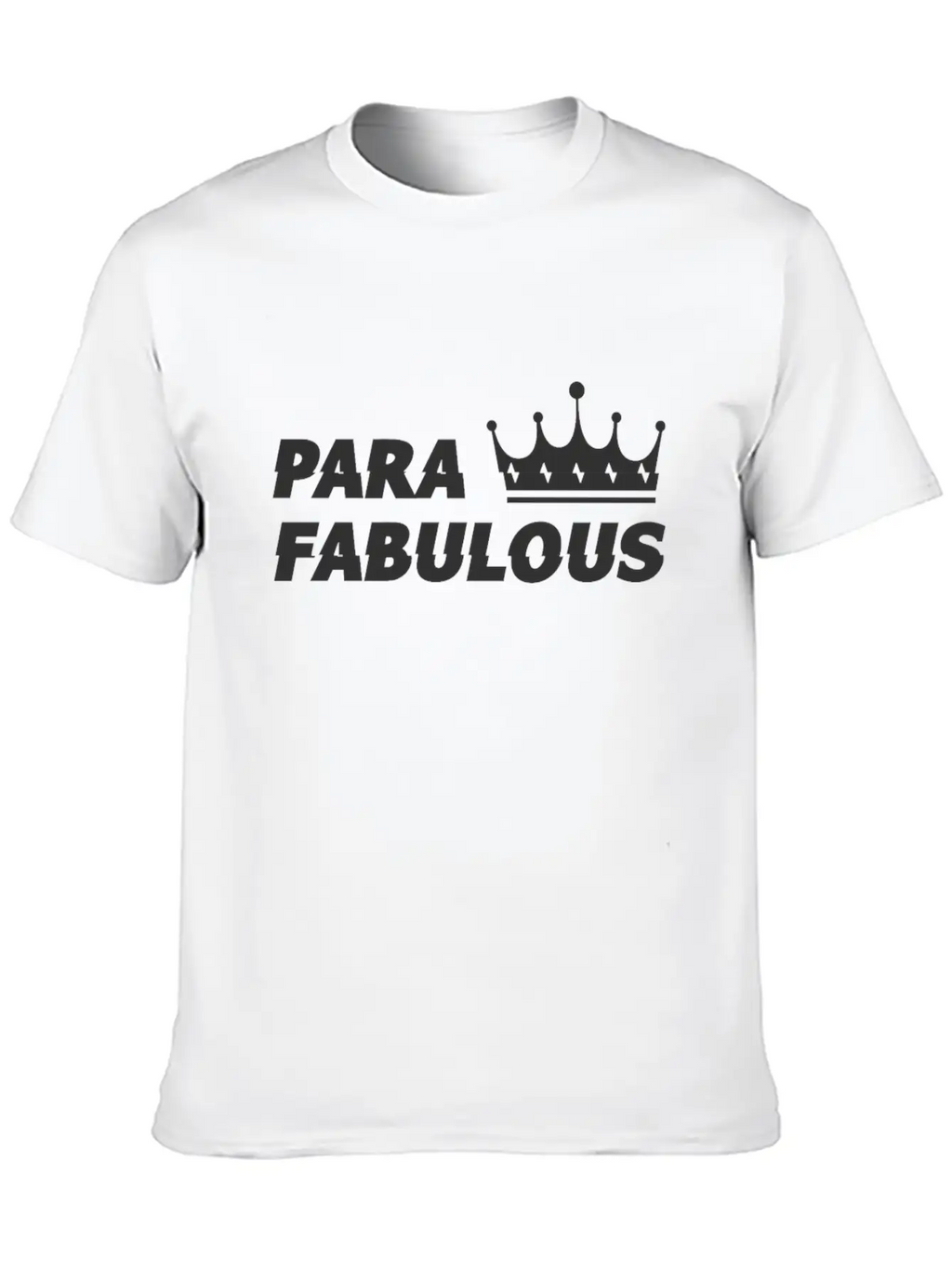 Para Fabulous Unisex Casual T-Shirt – Clean Design For Daily Comfort
