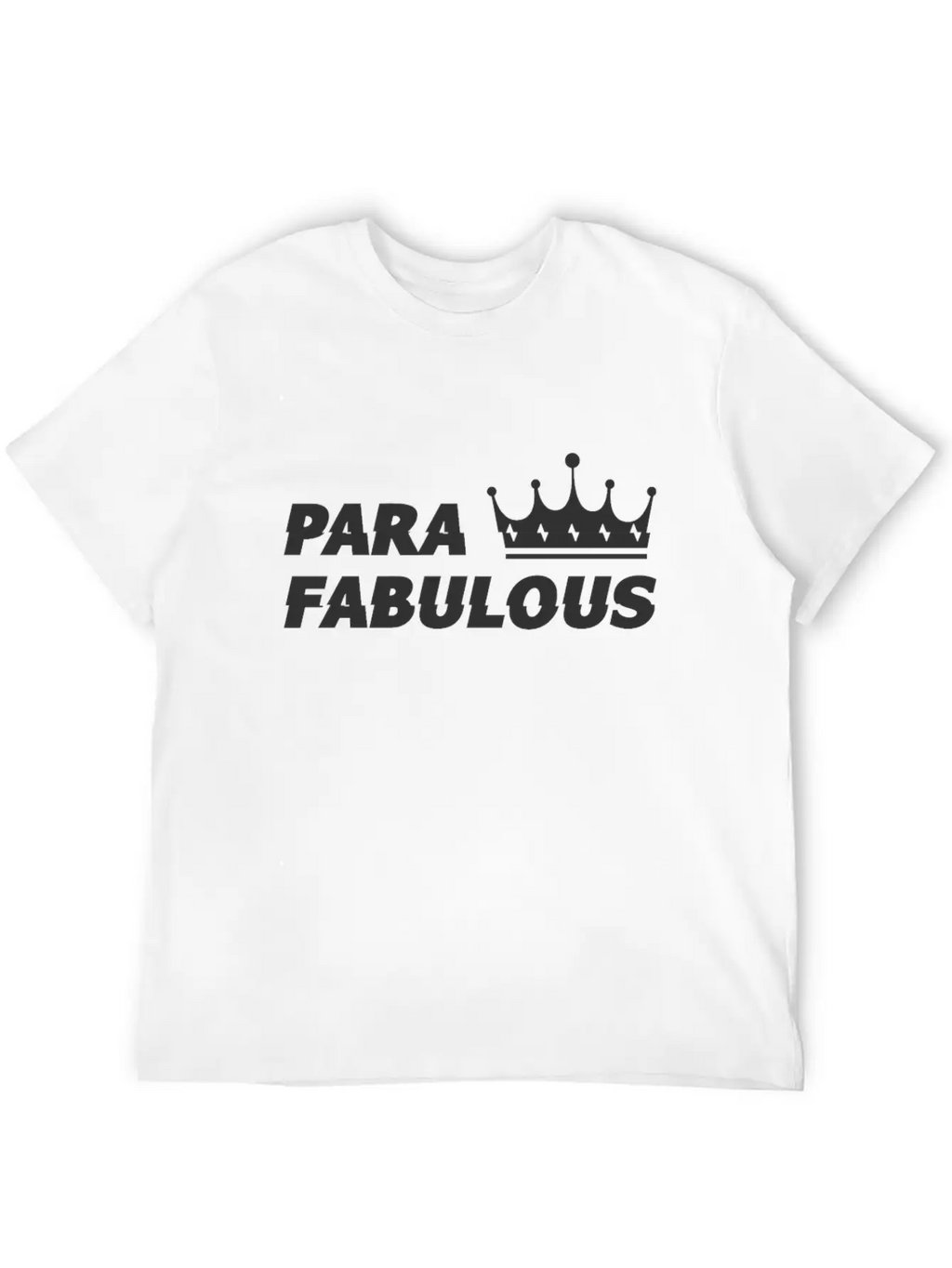 Para Fabulous Unisex Casual T-Shirt – Clean Design For Daily Comfort