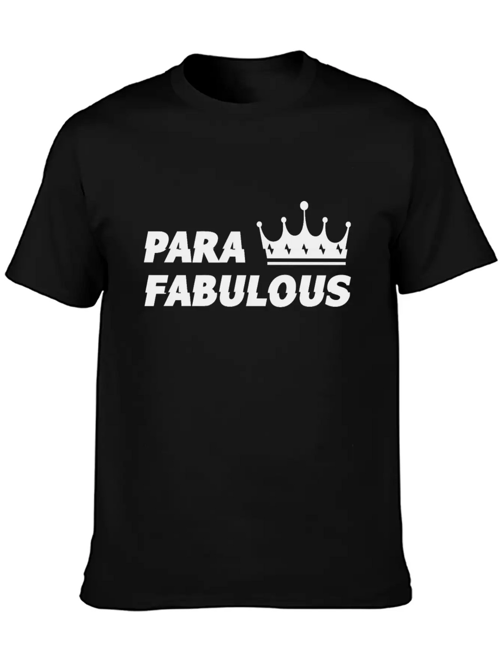 Para Fabulous Unisex Casual T-Shirt – Clean Design For Daily Comfort
