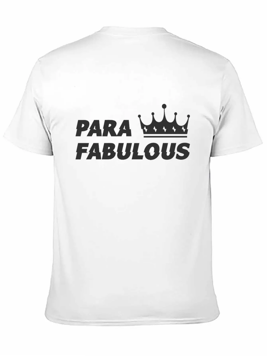 Para Fabulous Unisex Casual T-Shirt – Clean Design For Daily Comfort