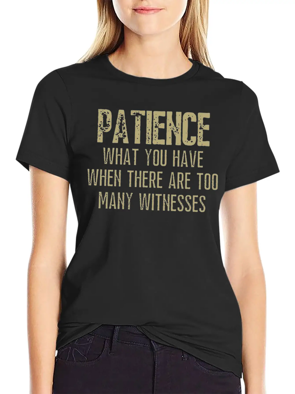 Patience Definition Funny Saying Quote Humorous Unisex Casual T-Shirt – Clean Design For Daily Comfort