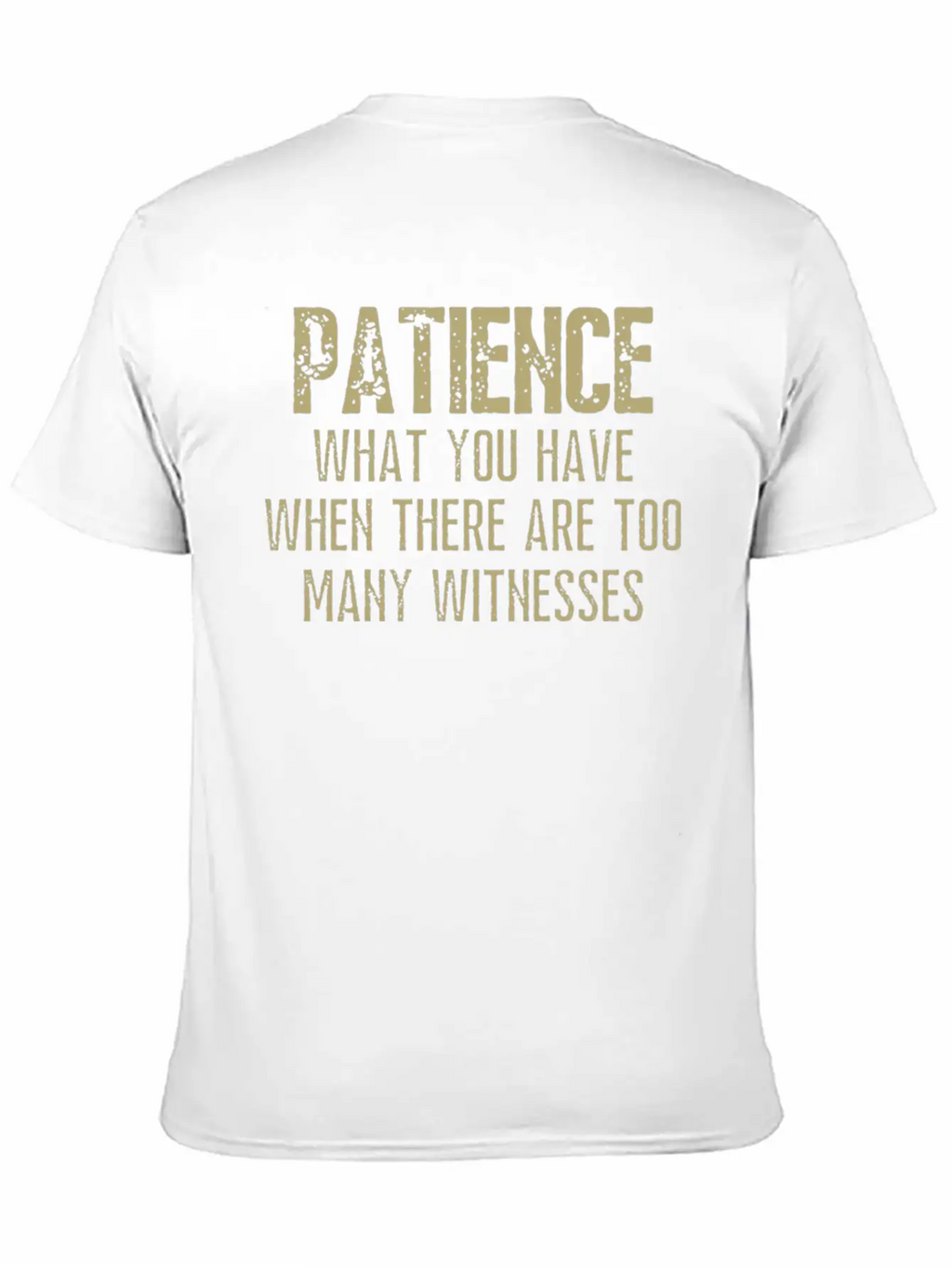 Patience Definition Funny Saying Quote Humorous Unisex Casual T-Shirt – Clean Design For Daily Comfort