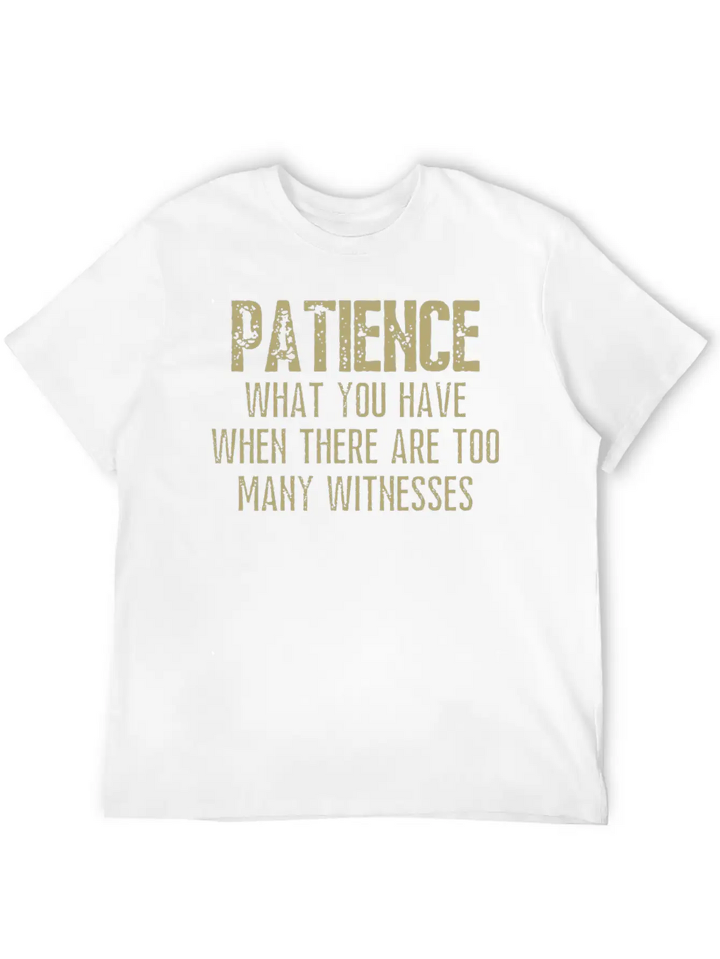 Patience Definition Funny Saying Quote Humorous Unisex Casual T-Shirt – Clean Design For Daily Comfort