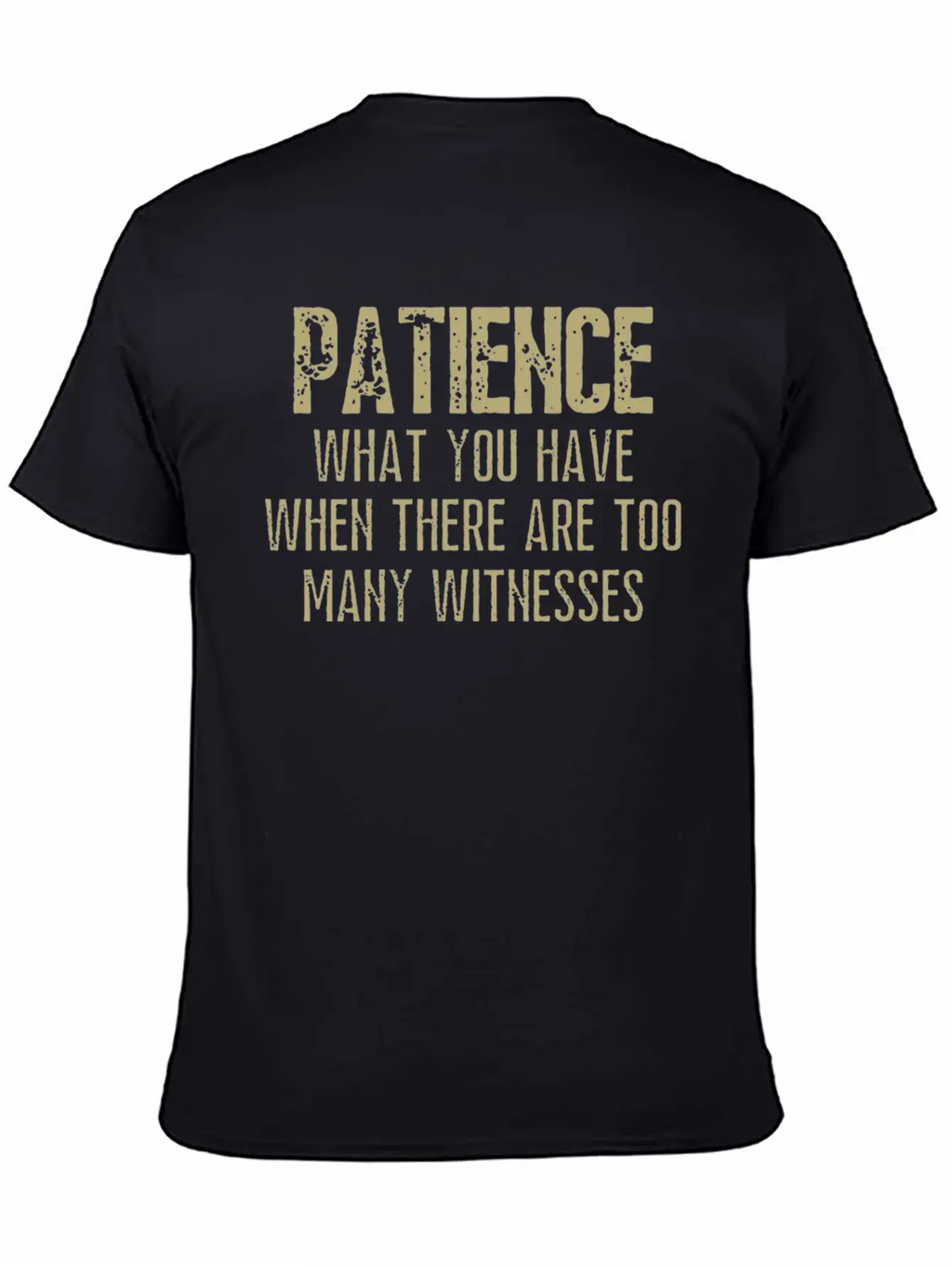 Patience Definition Funny Saying Quote Humorous Unisex Casual T-Shirt – Clean Design For Daily Comfort