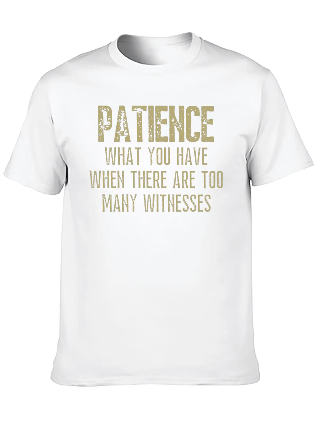 Patience Definition Funny Saying Quote Humorous Unisex Casual T-Shirt – Clean Design For Daily Comfort