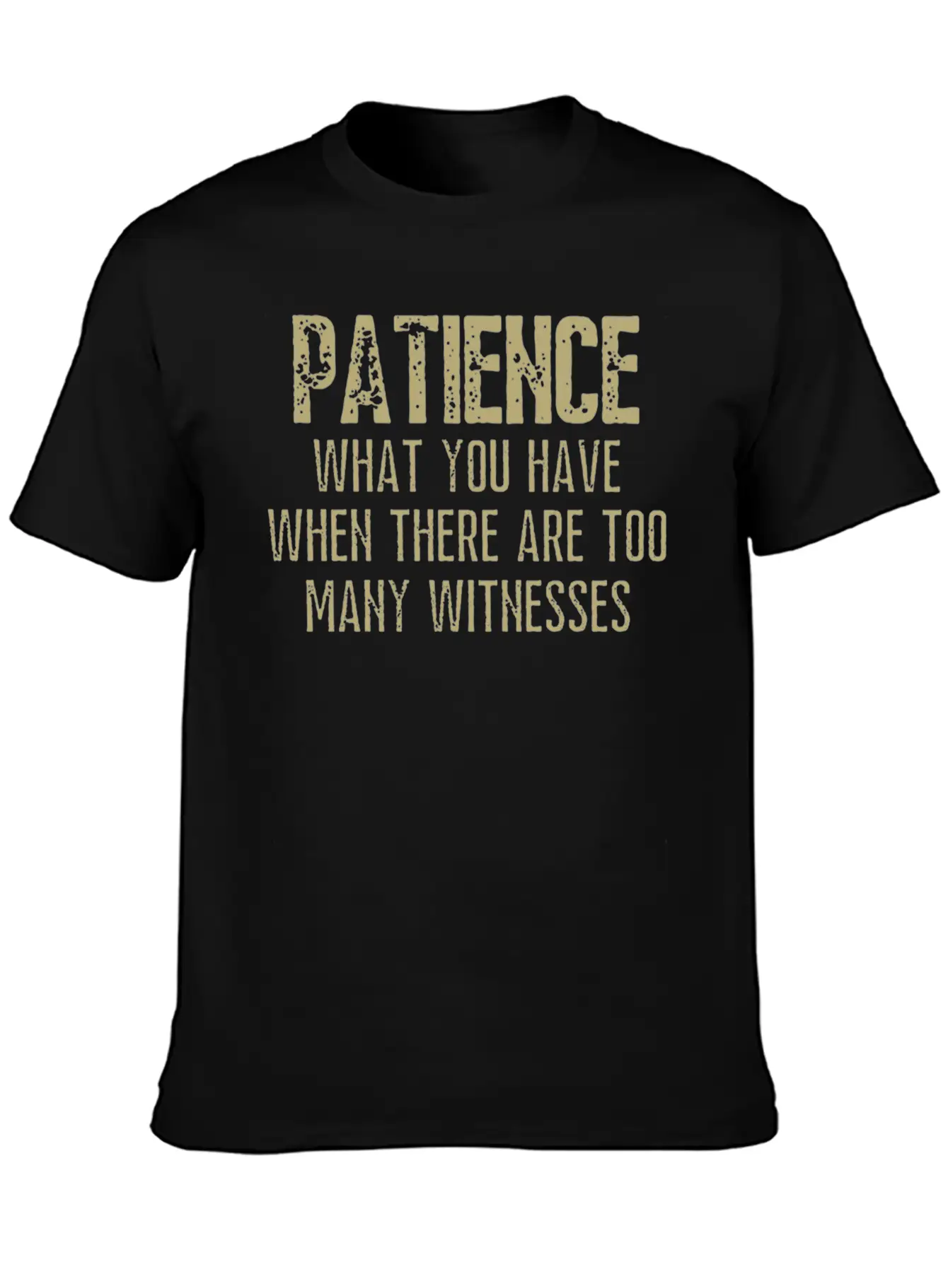 Patience Definition Funny Saying Quote Humorous Unisex Casual T-Shirt – Clean Design For Daily Comfort