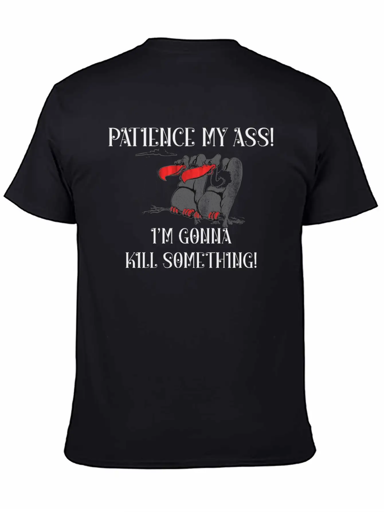 Patience My Ass I M Gonna Something Essential Cotton Tee For Daily Outfits – Unisex Style
