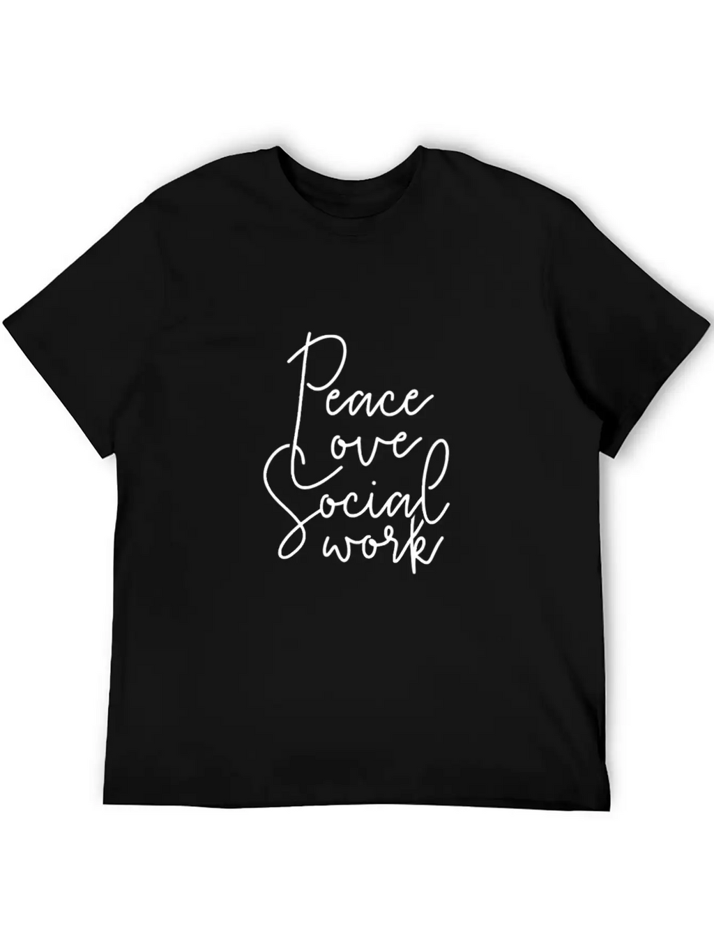 Peace Love Social Work Appreciation Self Care Gift Unisex Casual T-Shirt – Clean Design For Daily Comfort