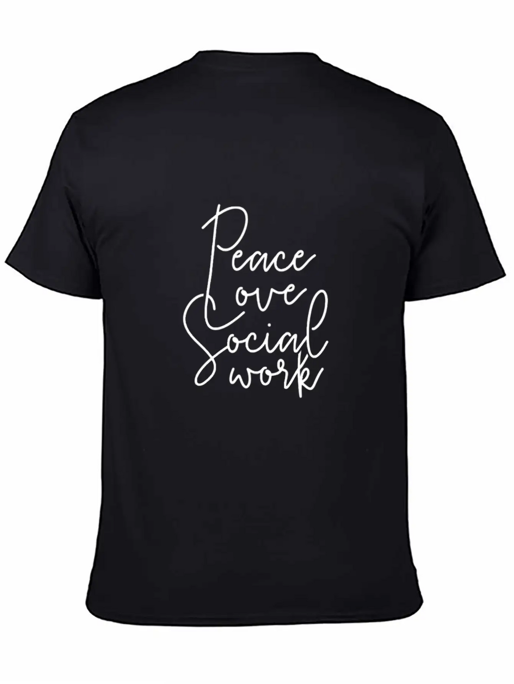 Peace Love Social Work Appreciation Self Care Gift Unisex Casual T-Shirt – Clean Design For Daily Comfort