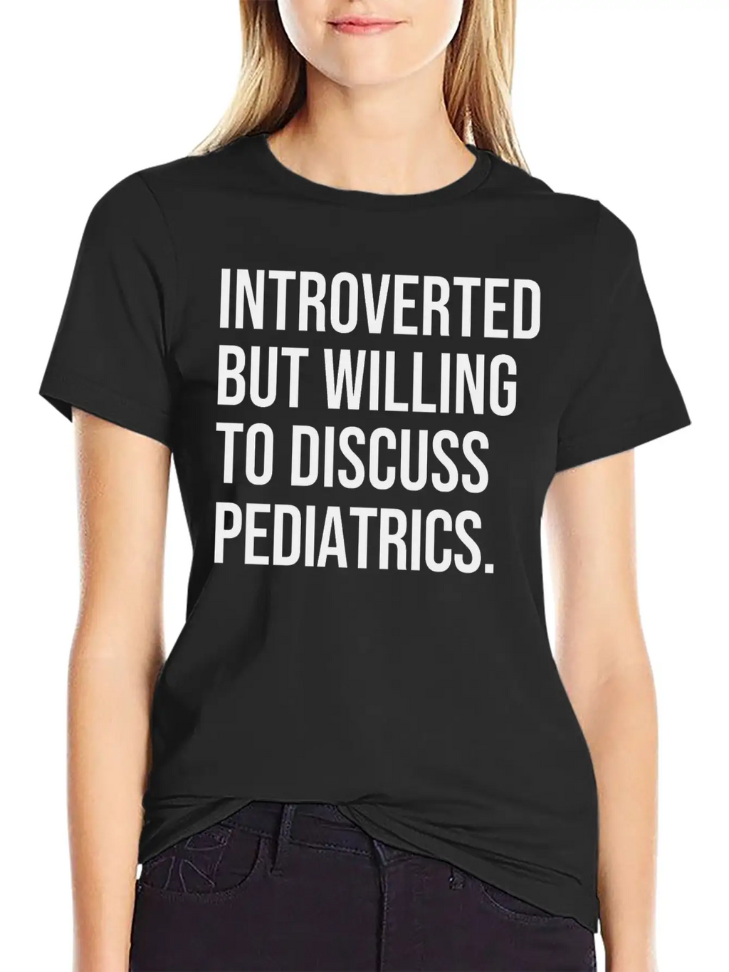 Pediatrics Funny Introverted Pediatrician Saying Essential Cotton Tee For Daily Outfits – Unisex Style