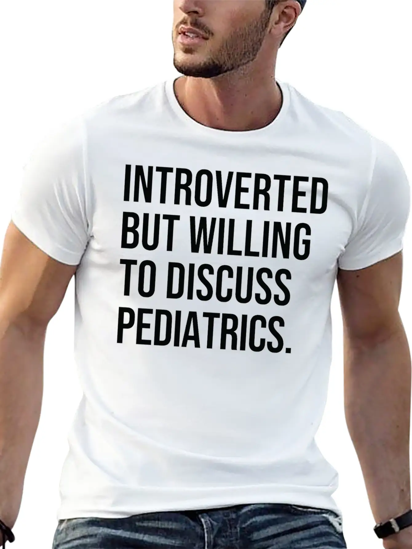 Pediatrics Funny Introverted Pediatrician Saying Essential Cotton Tee For Daily Outfits – Unisex Style