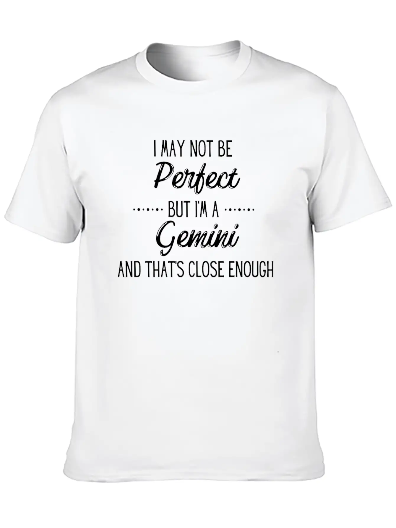 Perfect Gemini, Funny Unisex Casual T-Shirt – Clean Design For Daily Comfort