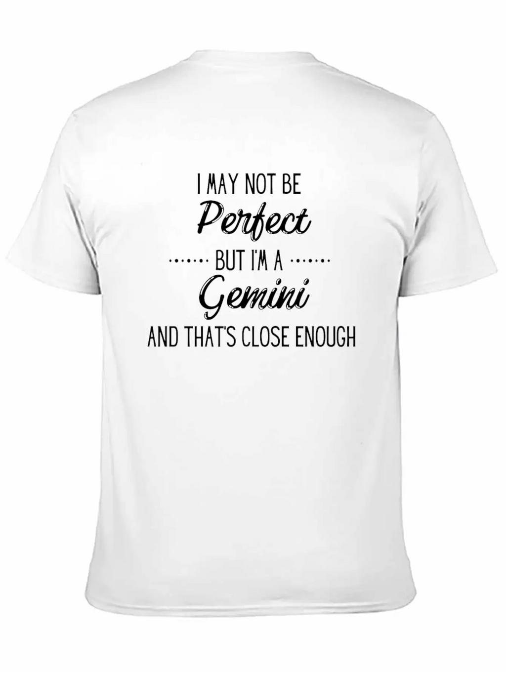 Perfect Gemini, Funny Unisex Casual T-Shirt – Clean Design For Daily Comfort