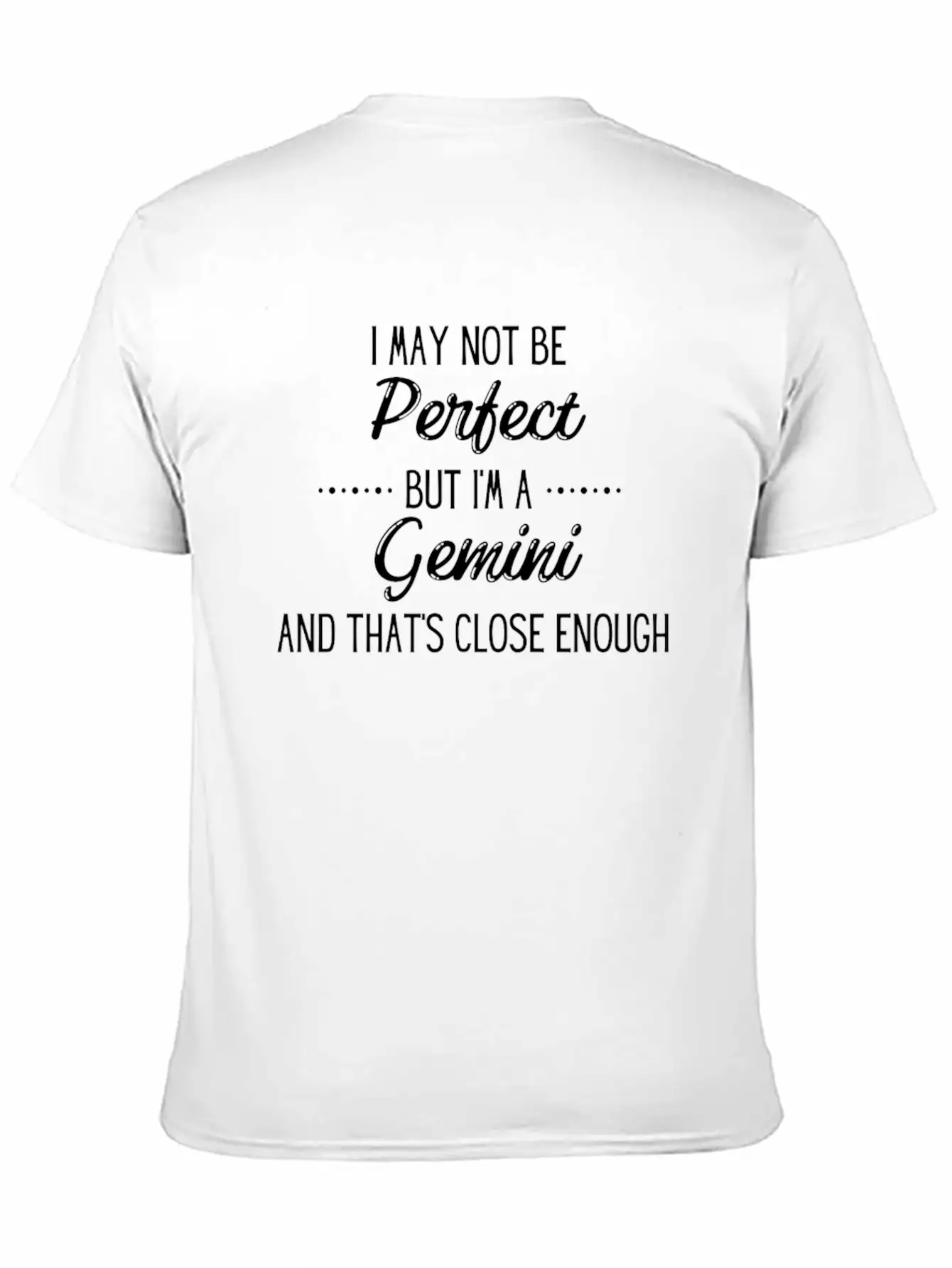 Perfect Gemini, Funny Unisex Casual T-Shirt – Clean Design For Daily Comfort