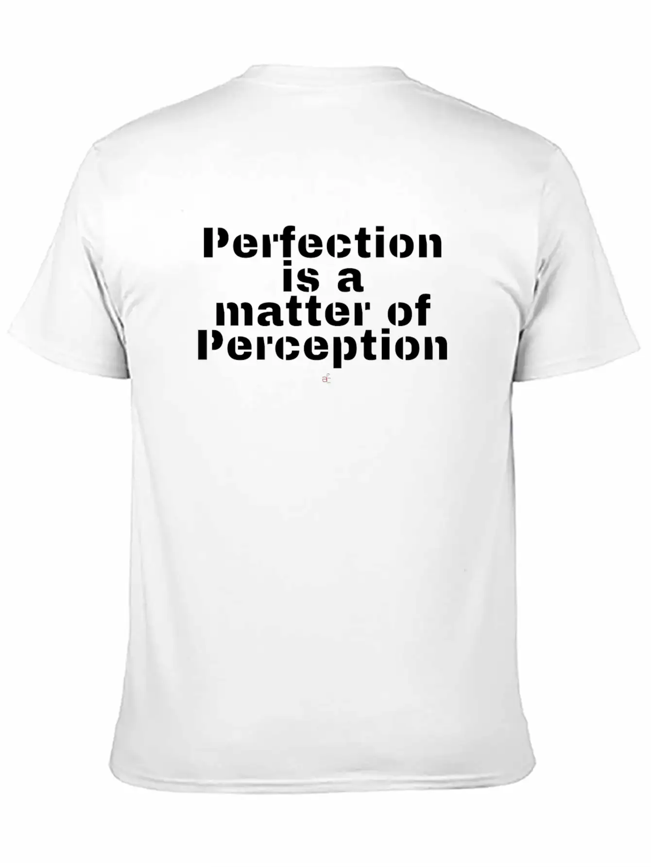 Perfection Is A Matter Of Perception Unisex Casual T-Shirt – Clean Design For Daily Comfort