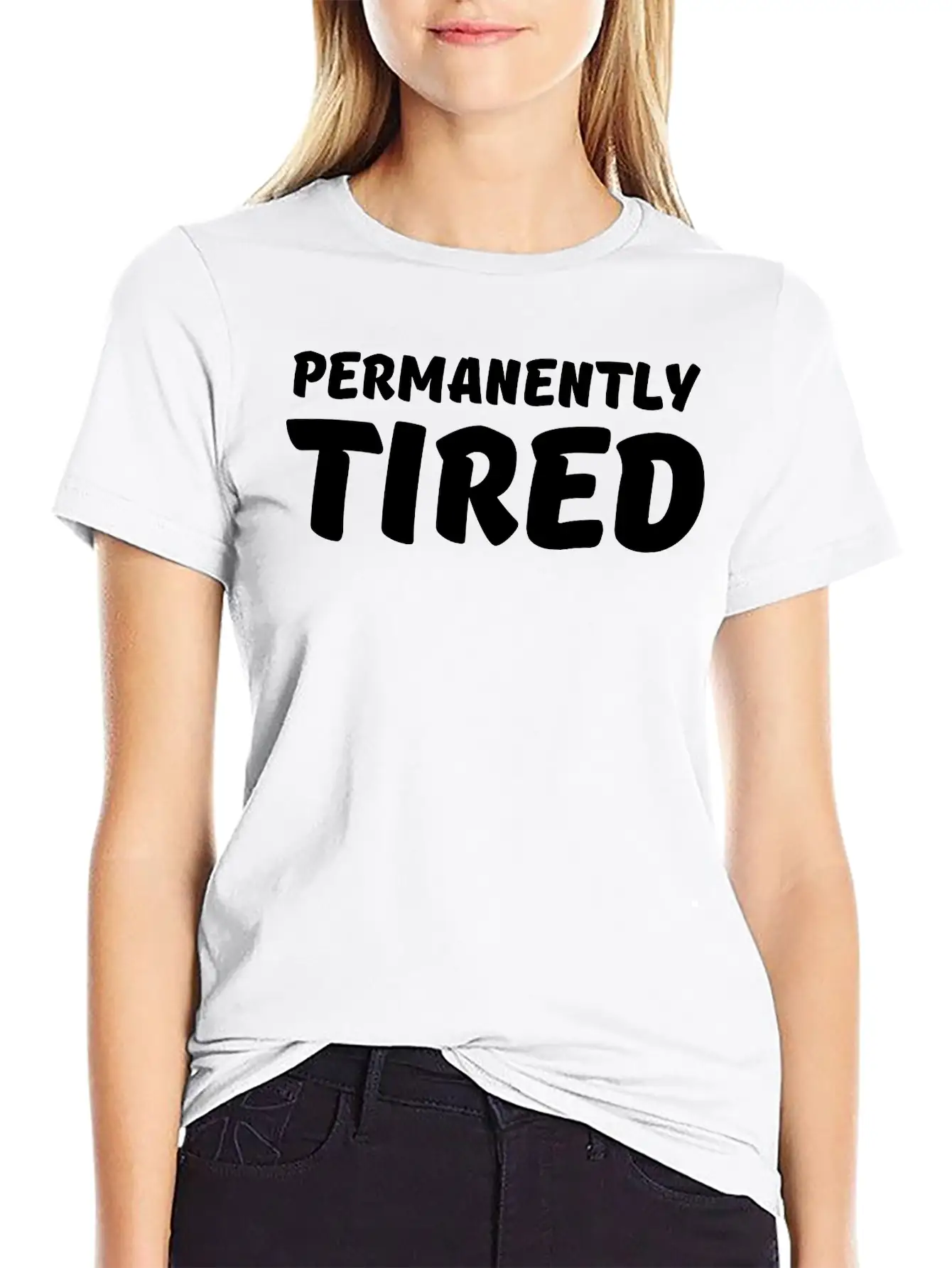 Permanently Tired Casual Graphic T-Shirt – Simple And Comfortable Daily Wear