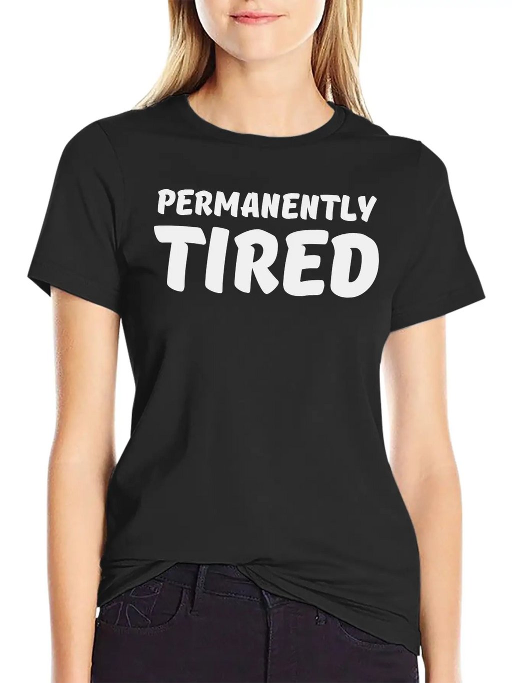 Permanently Tired Casual Graphic T-Shirt – Simple And Comfortable Daily Wear