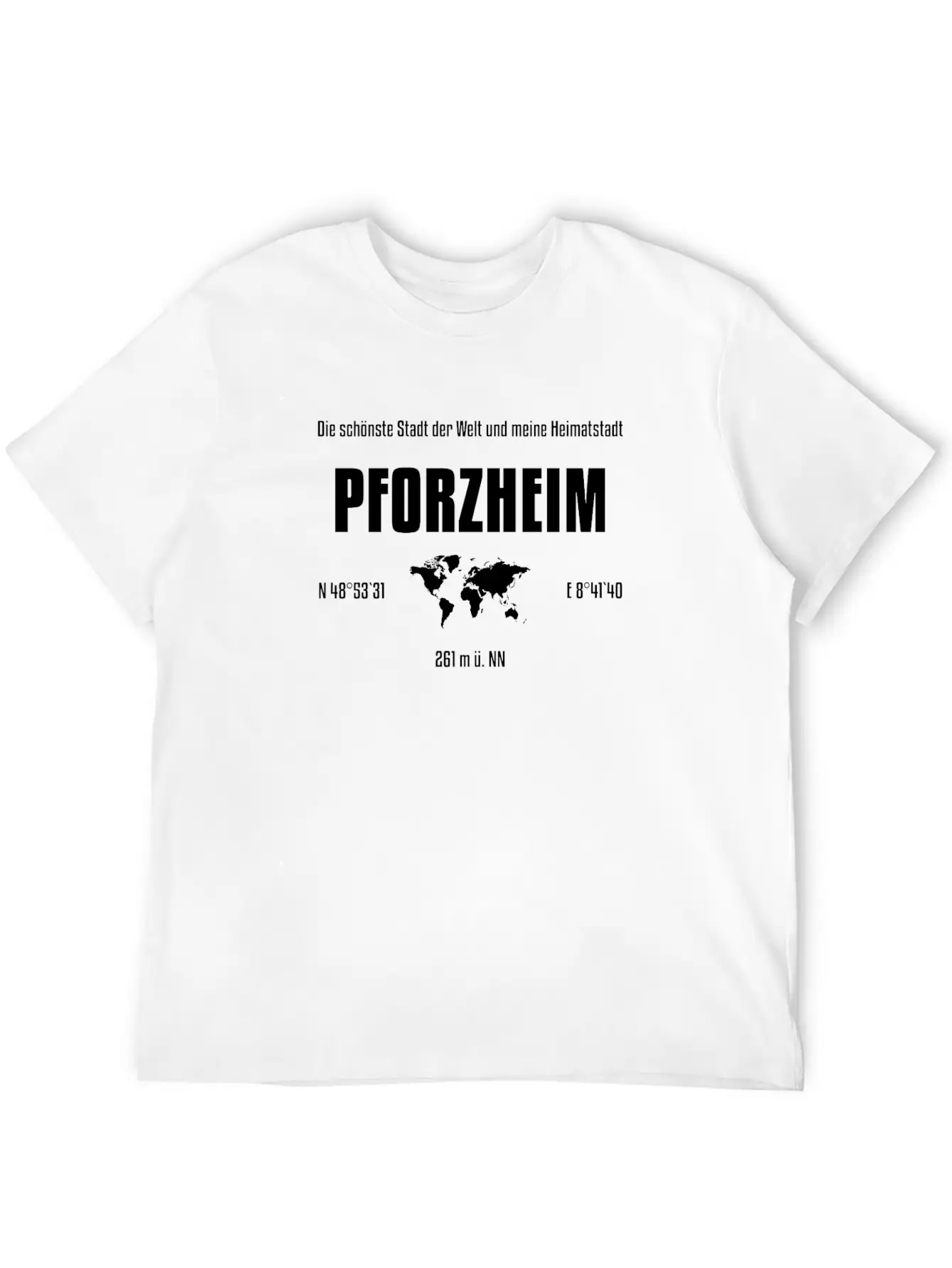 Pforzheim Most Beautiful City In The World Stylish Everyday T-Shirt – Unisex Basic Cotton Tee