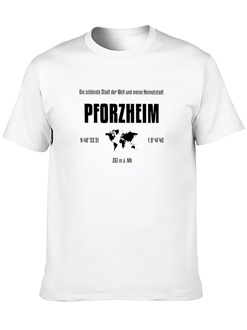 Pforzheim Most Beautiful City In The World Stylish Everyday T-Shirt – Unisex Basic Cotton Tee