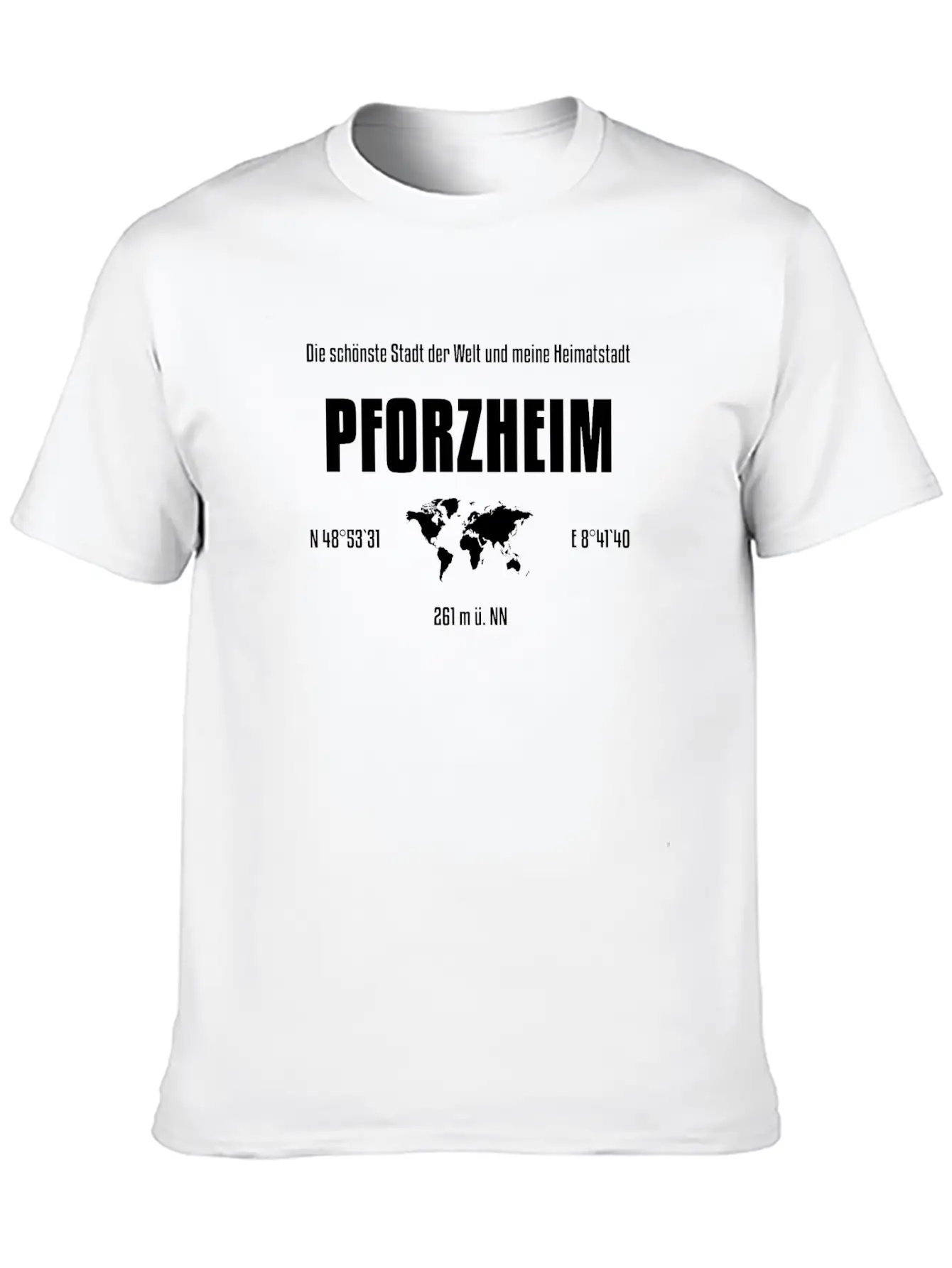 Pforzheim Most Beautiful City In The World Stylish Everyday T-Shirt – Unisex Basic Cotton Tee