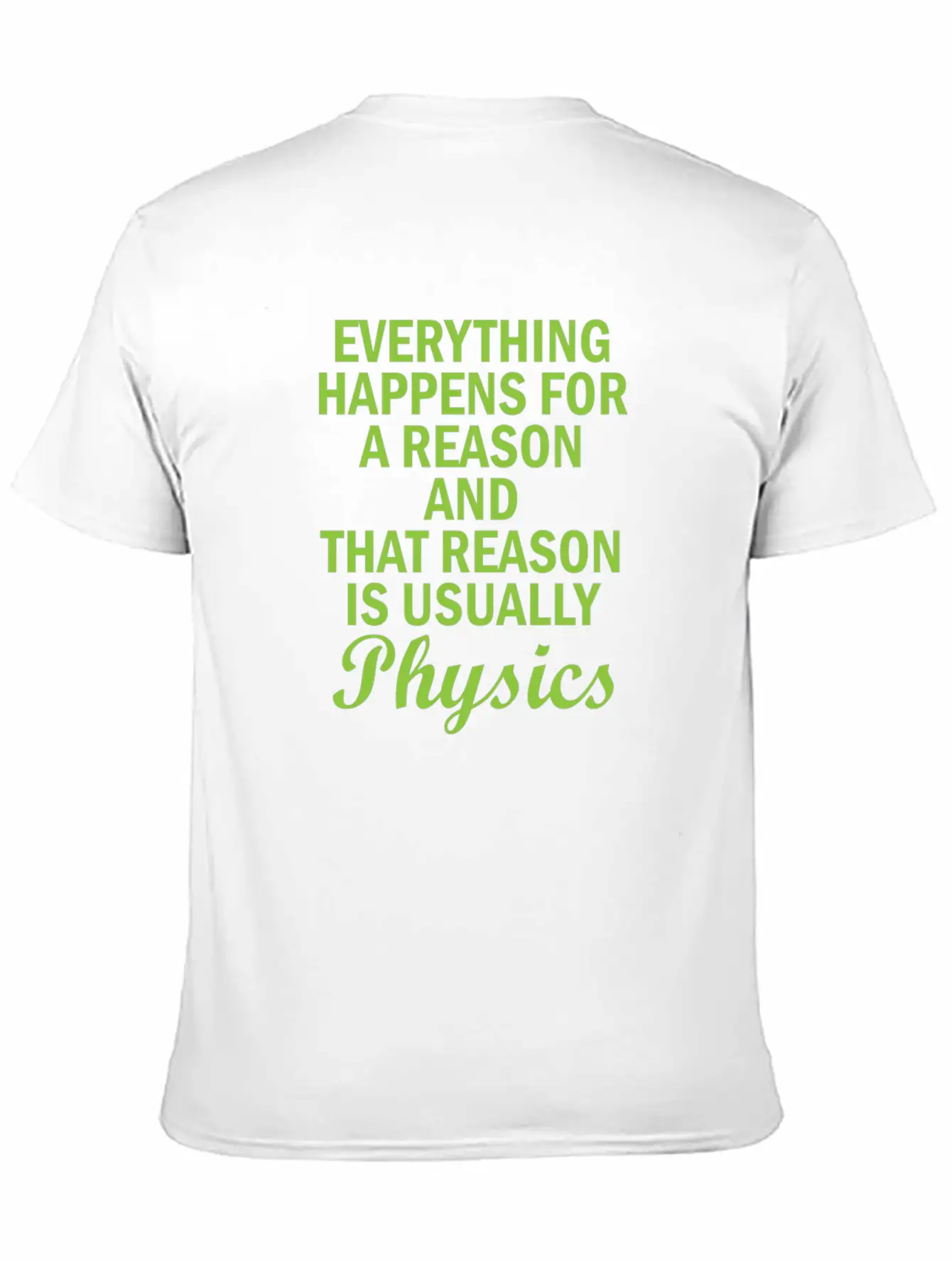 Physics Basic Saying Physicist Gift Unisex Short Sleeve Soft Cotton T-Shirt – Casual Everyday Wear