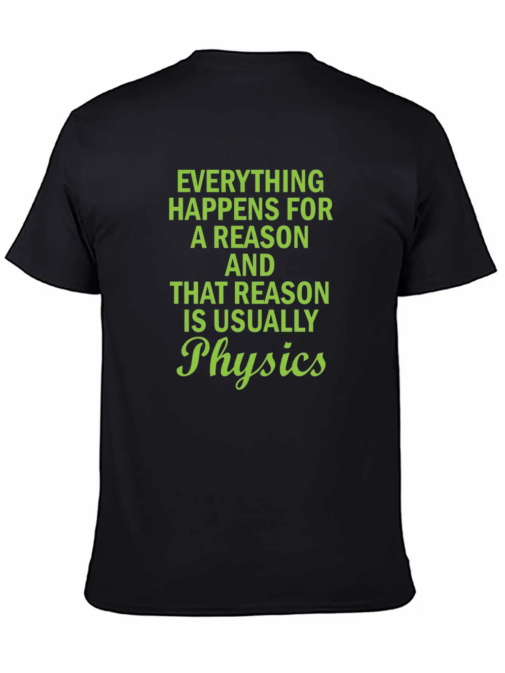 Physics Basic Saying Physicist Gift Unisex Short Sleeve Soft Cotton T-Shirt – Casual Everyday Wear