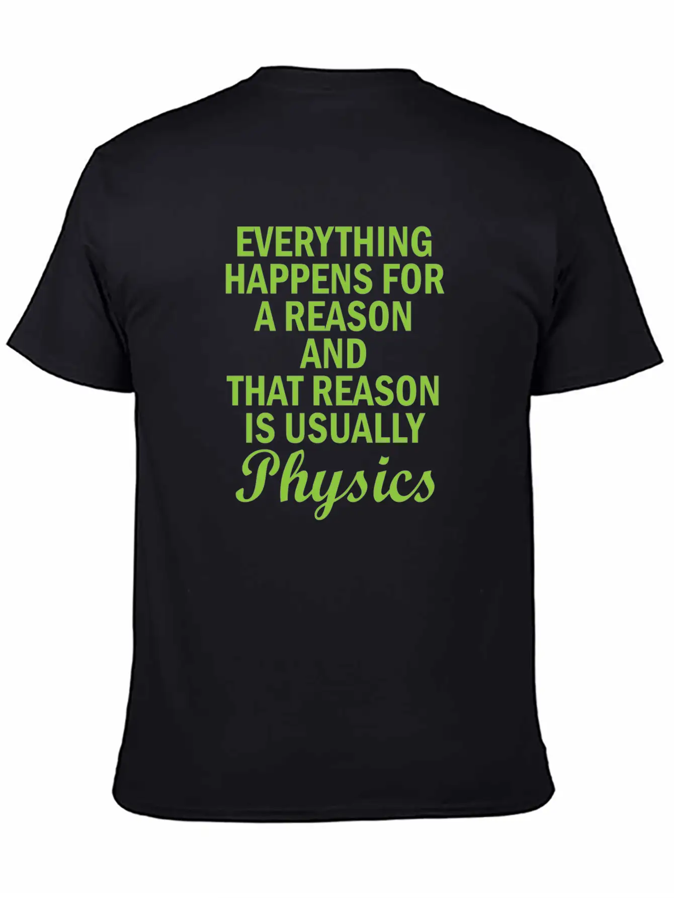 Physics Basic Saying Physicist Gift Unisex Short Sleeve Soft Cotton T-Shirt – Casual Everyday Wear