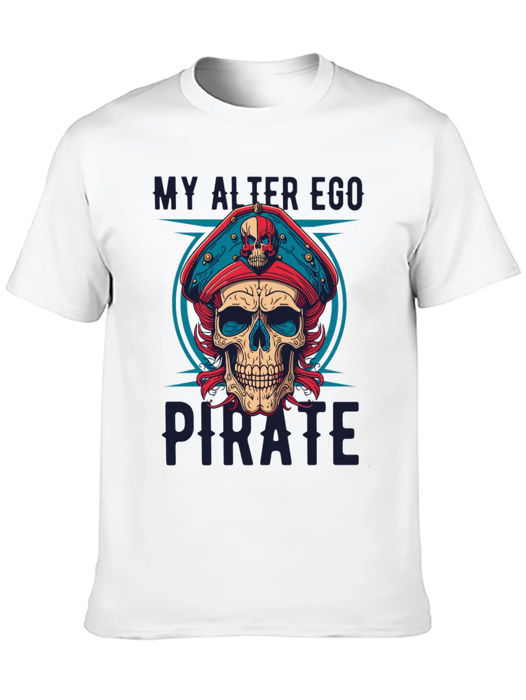Pirate My Alter Ego Unisex Casual T-Shirt – Clean Design For Daily Comfort