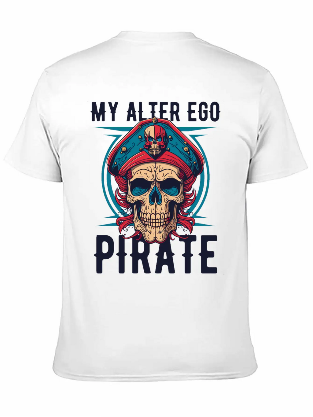 Pirate My Alter Ego Unisex Casual T-Shirt – Clean Design For Daily Comfort