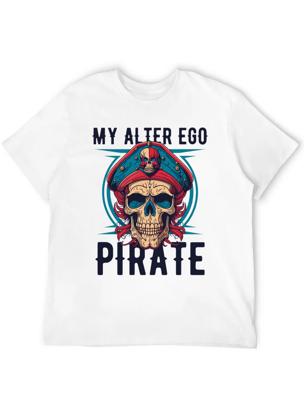 Pirate My Alter Ego Unisex Casual T-Shirt – Clean Design For Daily Comfort