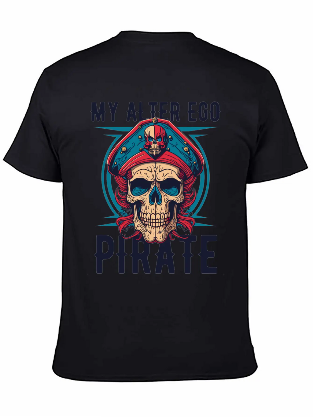 Pirate My Alter Ego Unisex Casual T-Shirt – Clean Design For Daily Comfort