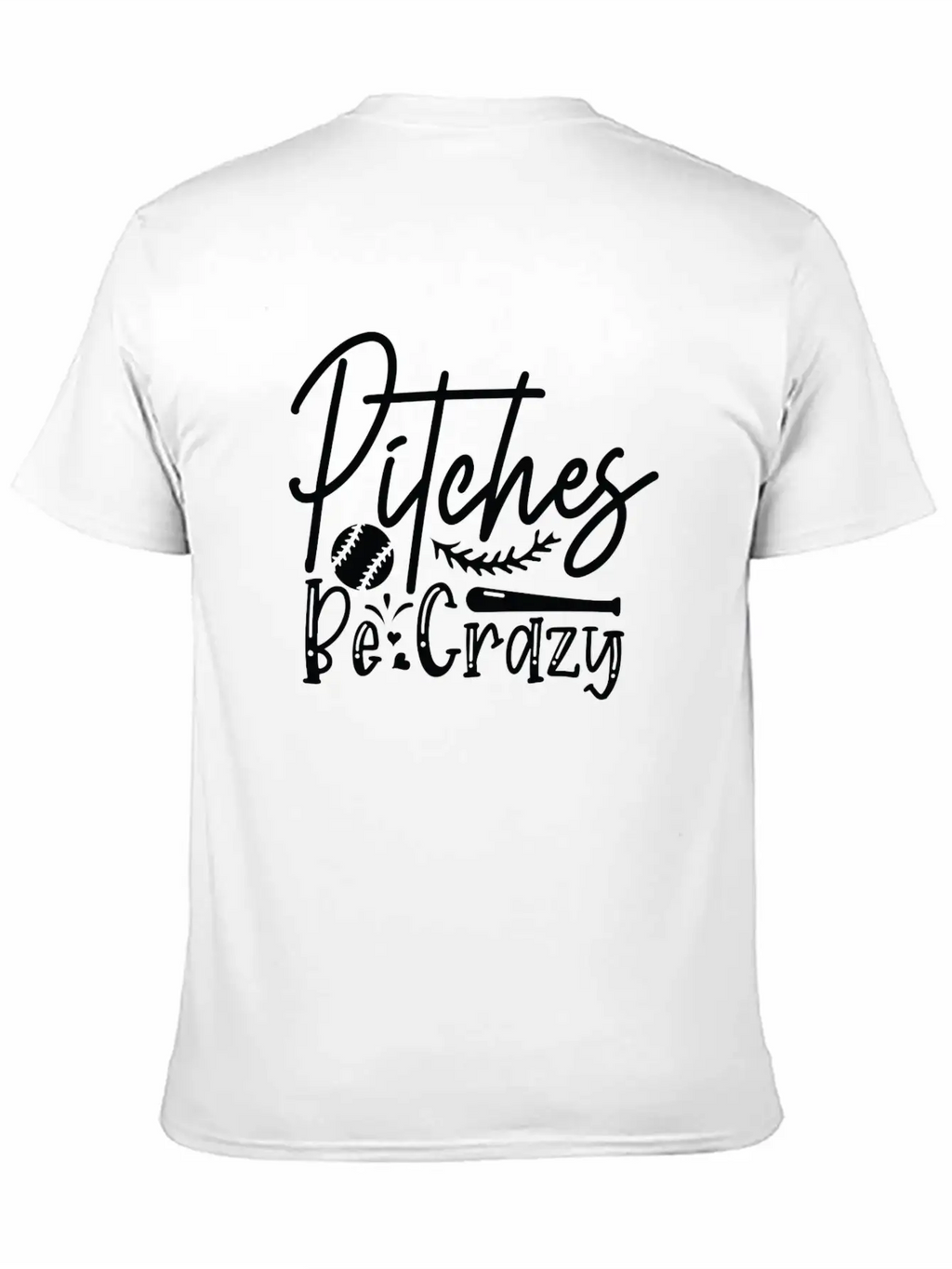 Pitches Be Crazy Casual Graphic T-Shirt – Simple And Comfortable Daily Wear