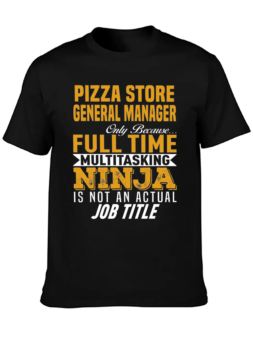 Pizza Store General Manager Unisex Casual T-Shirt – Clean Design For Daily Comfort