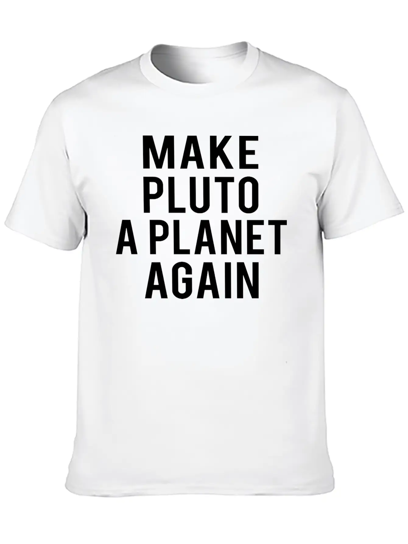 Planet Pluto: Make Me A Planet Again Unisex Casual T-Shirt – Clean Design For Daily Comfort