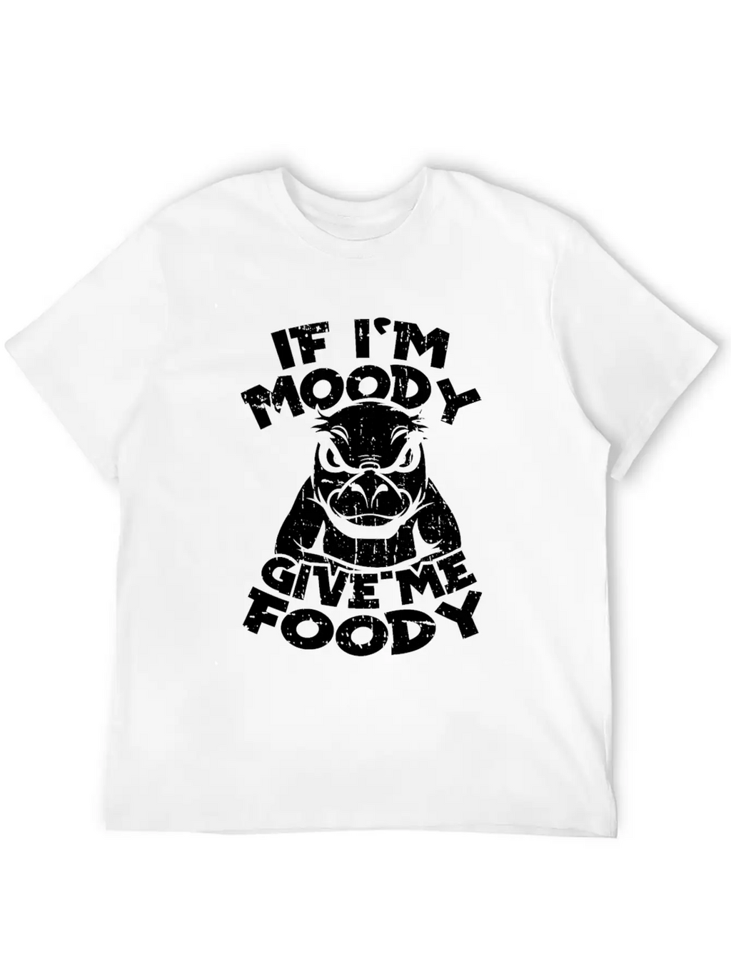 Platypus Funny If Im Moody Give Me Foody Unisex Short Sleeve Soft Cotton T-Shirt – Casual Everyday Wear