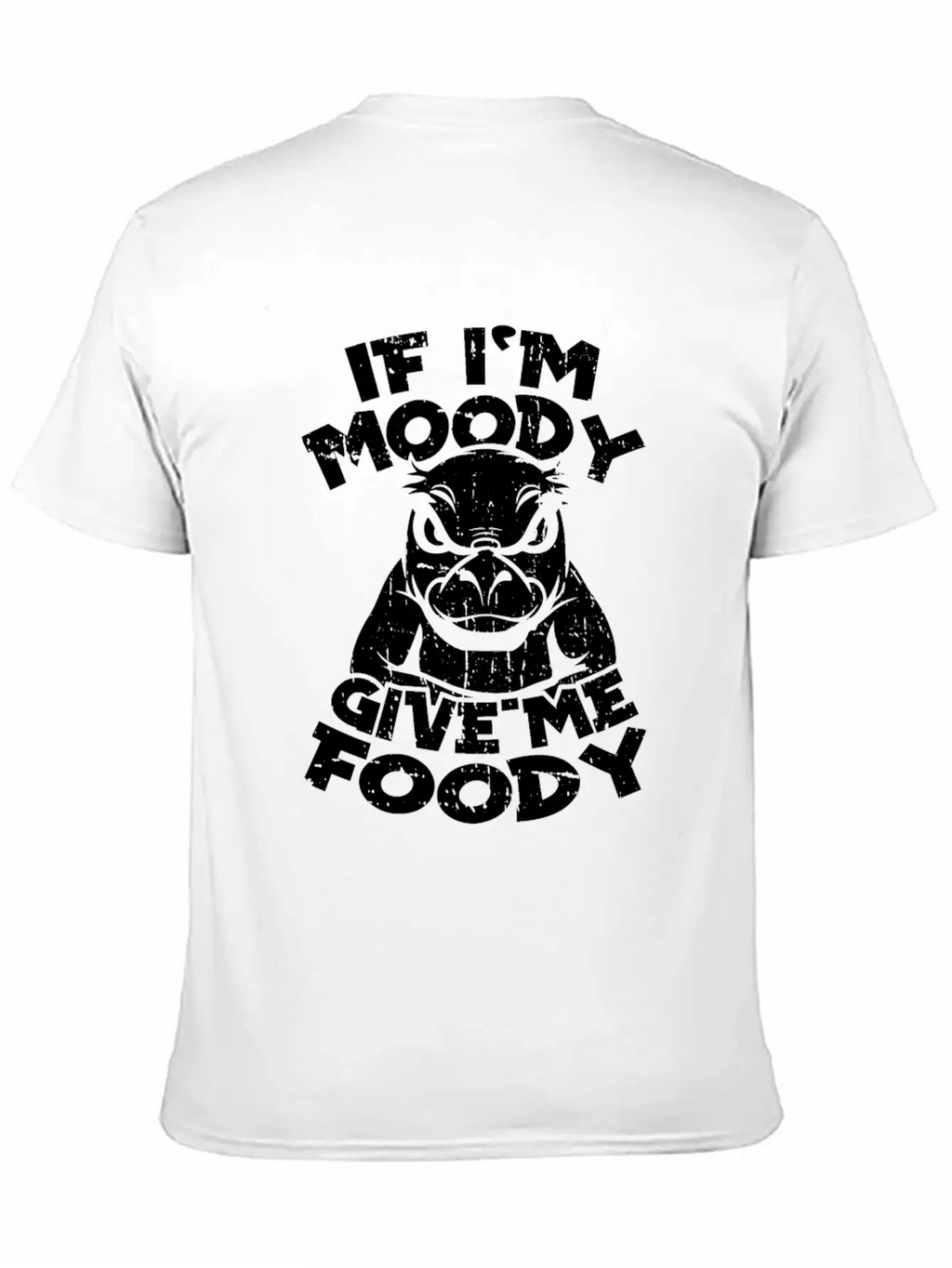 Platypus Funny If Im Moody Give Me Foody Unisex Short Sleeve Soft Cotton T-Shirt – Casual Everyday Wear