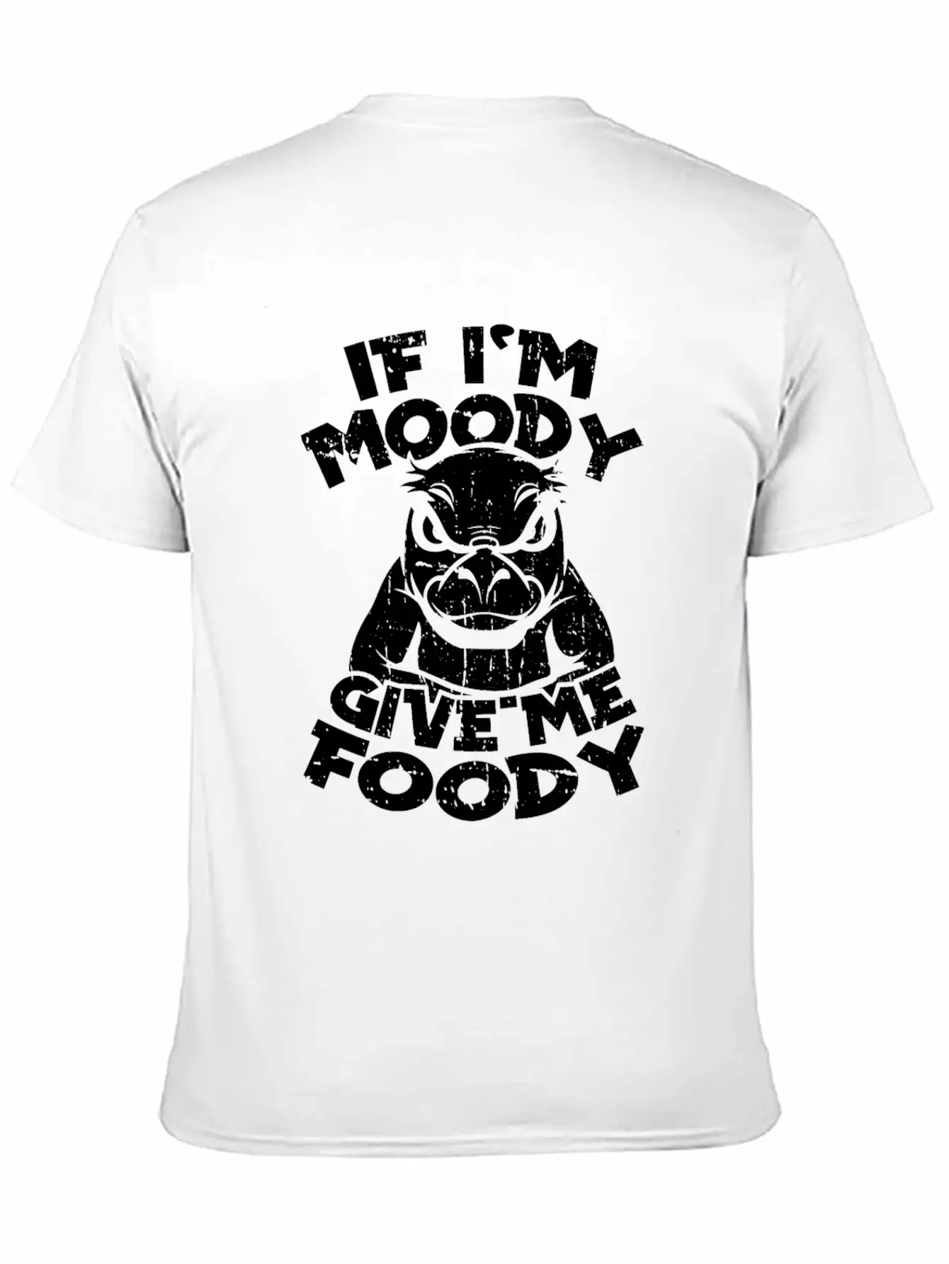 Platypus Funny If Im Moody Give Me Foody Unisex Short Sleeve Soft Cotton T-Shirt – Casual Everyday Wear