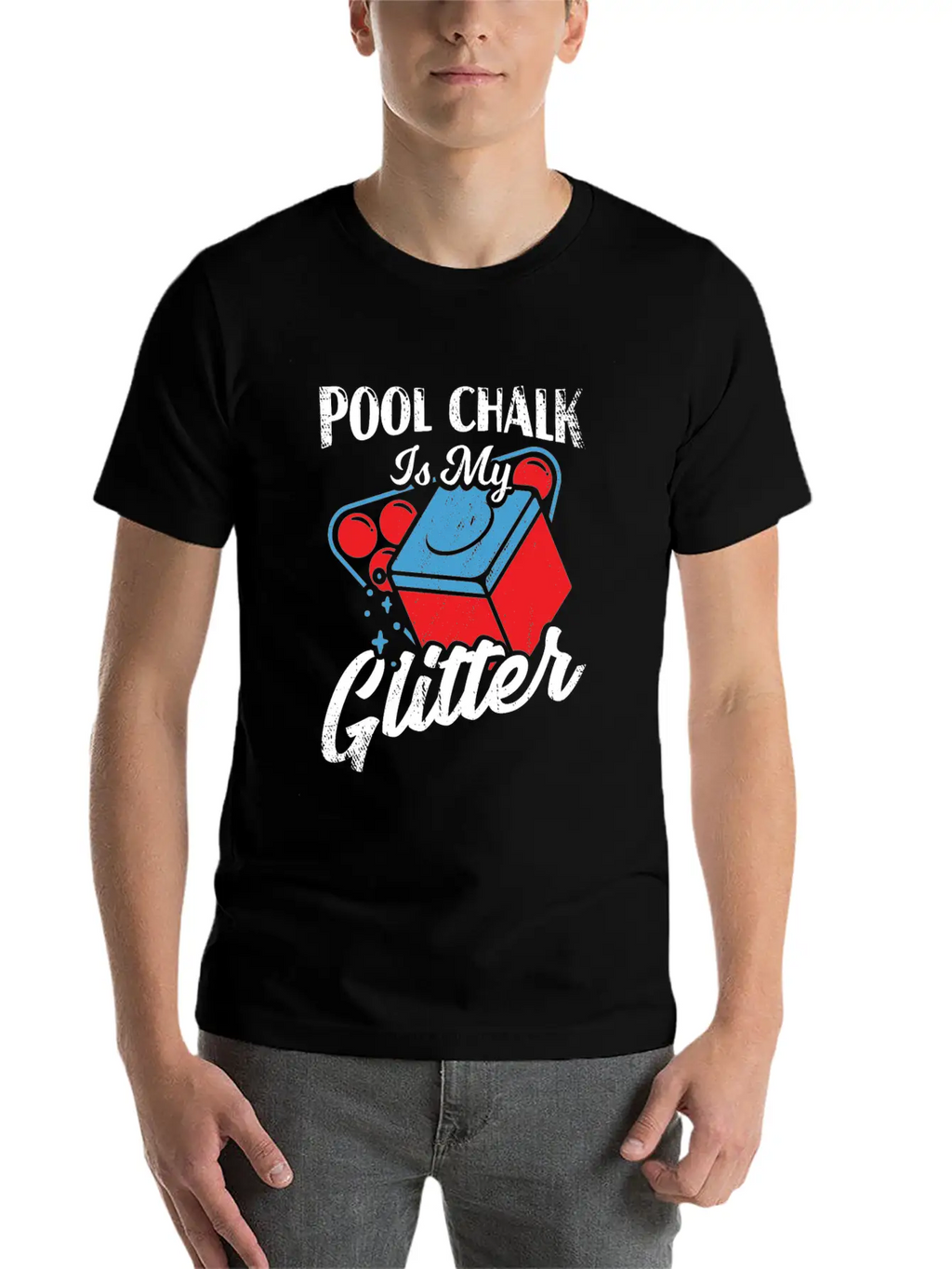 Pool Chalk Is My Glitter Billiard Player Gift Unisex Short Sleeve Soft Cotton T-Shirt – Casual Everyday Wear