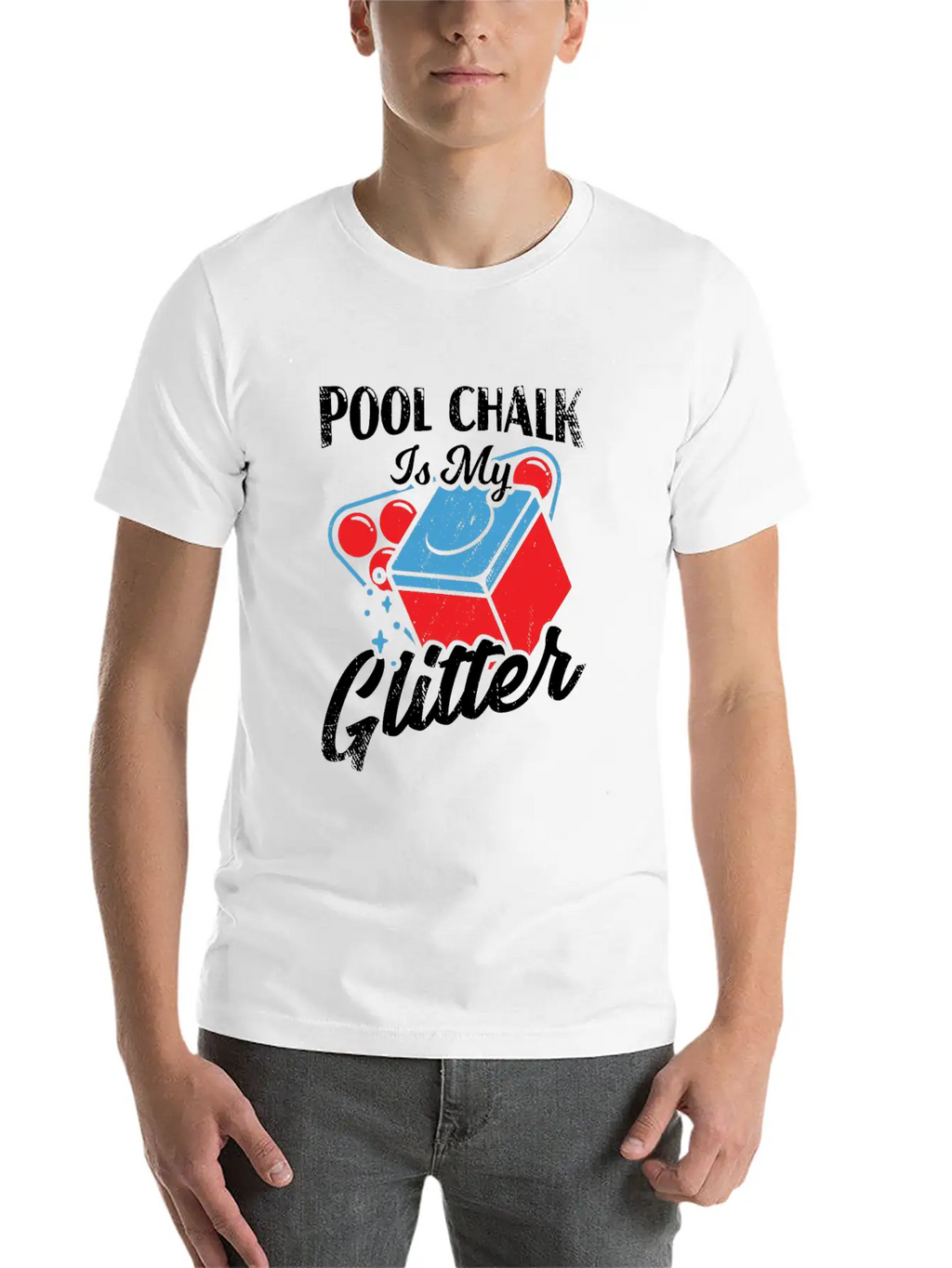 Pool Chalk Is My Glitter Billiard Player Gift Unisex Short Sleeve Soft Cotton T-Shirt – Casual Everyday Wear