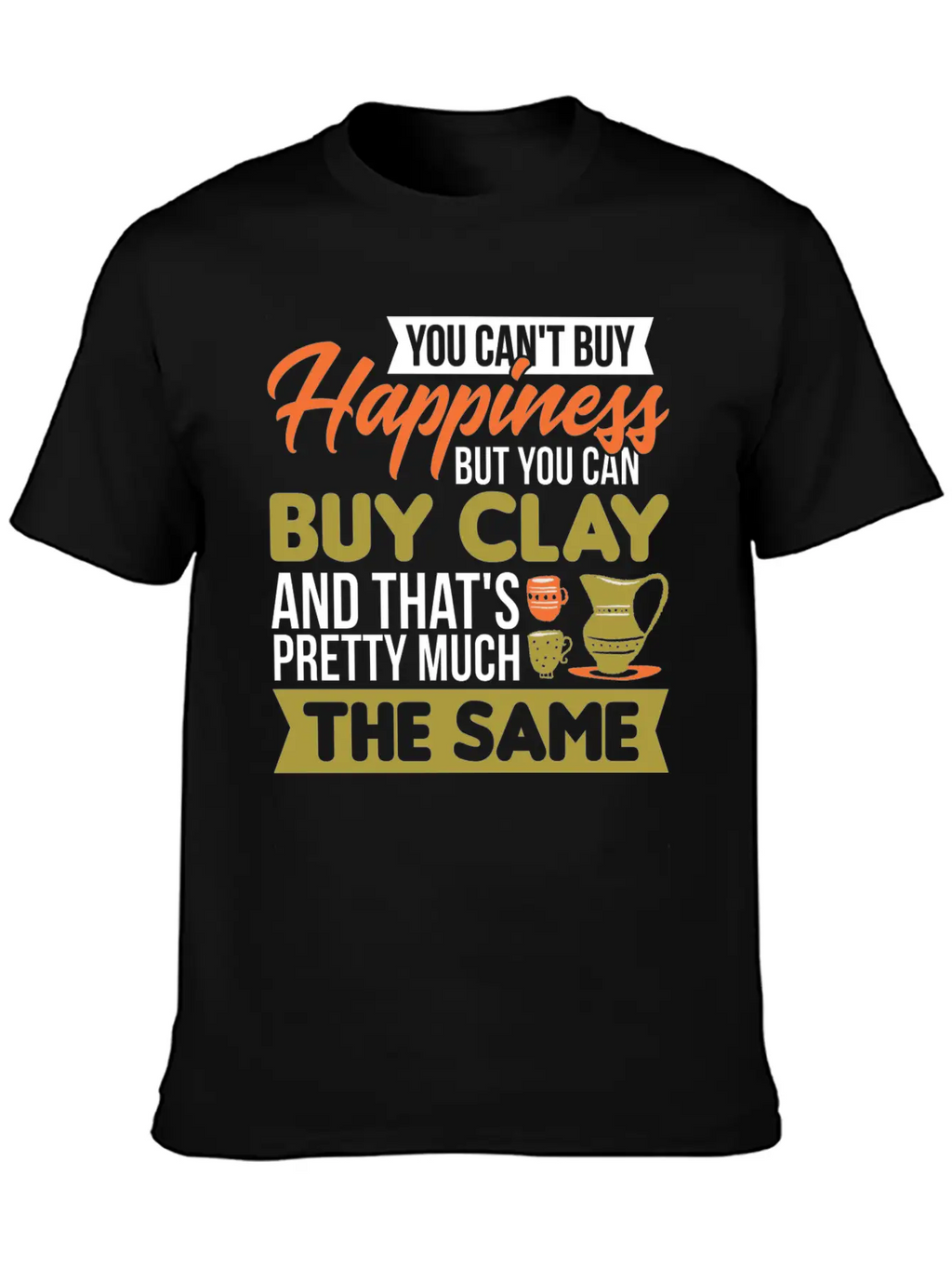 Potters Mud Clay Ceramics Artist Pottery Unisex Casual T-Shirt – Clean Design For Daily Comfort