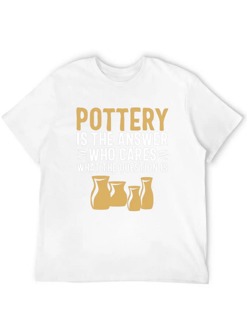 Pottery Gifts Her Anniversary Funny Ceramics Care Unisex Casual T-Shirt – Clean Design For Daily Comfort