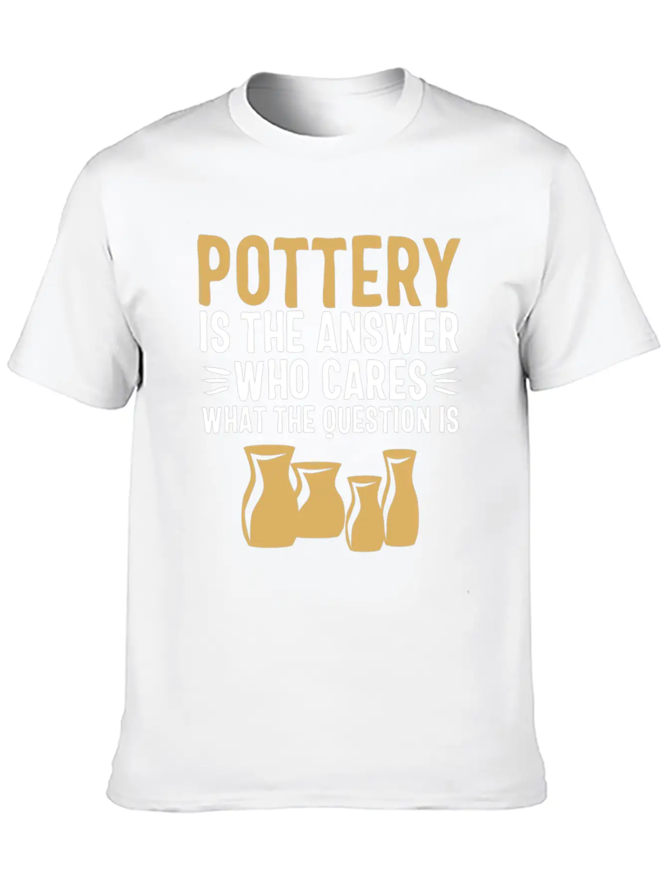 Pottery Gifts Her Anniversary Funny Ceramics Care Unisex Casual T-Shirt – Clean Design For Daily Comfort