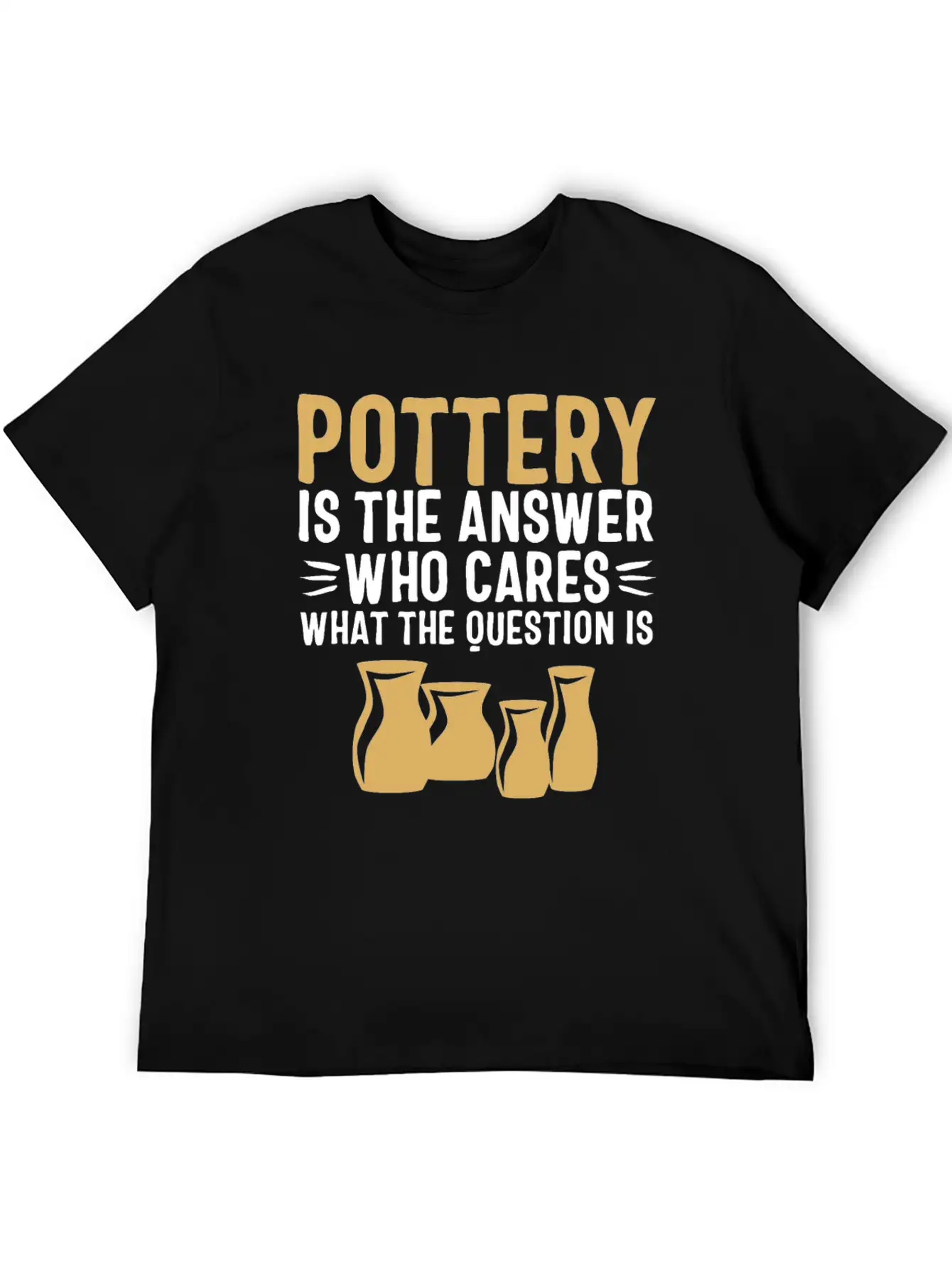 Pottery Gifts Her Anniversary Funny Ceramics Care Unisex Casual T-Shirt – Clean Design For Daily Comfort