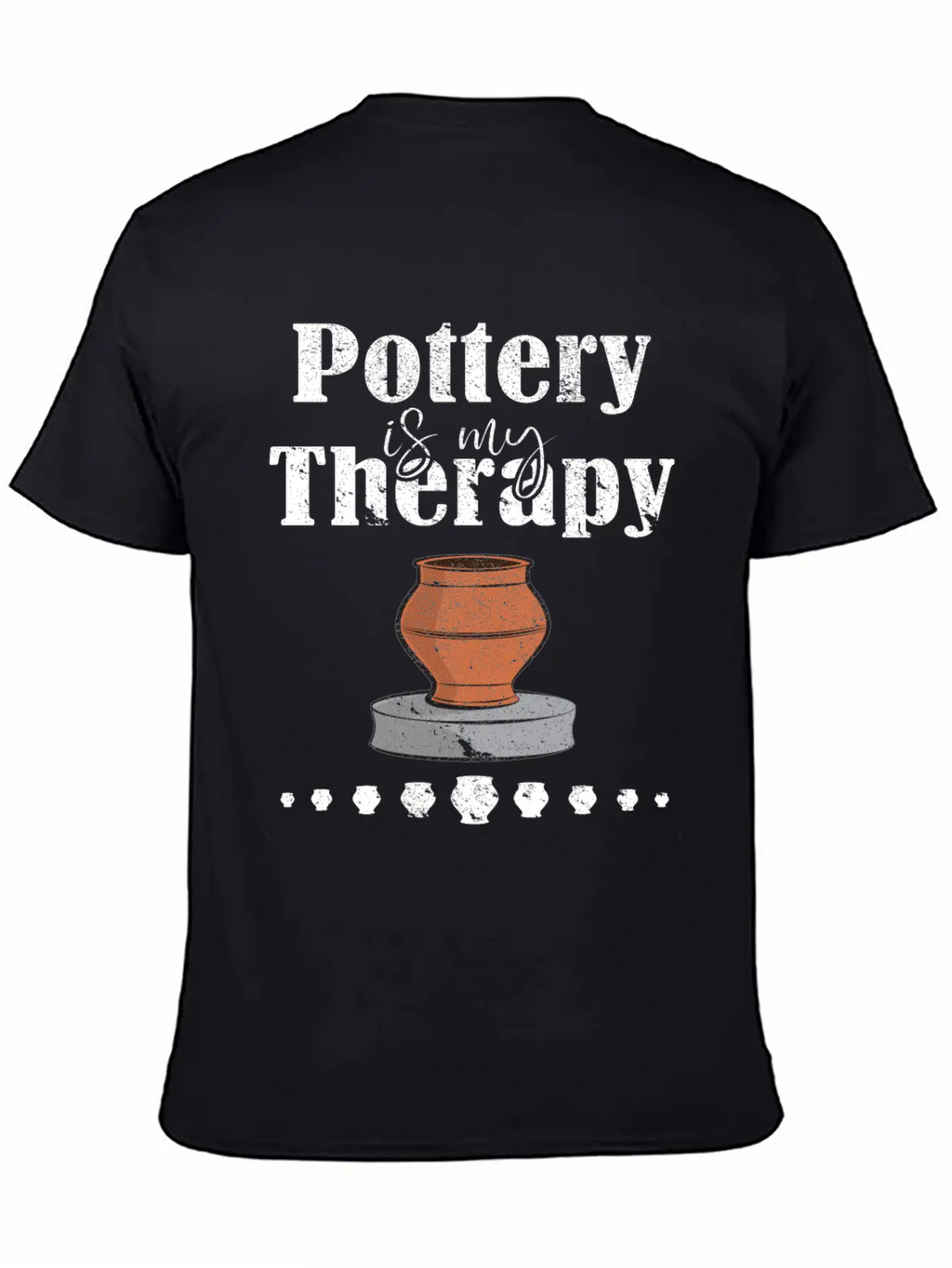 Pottery Is My Therapy Design Essential Cotton Tee For Daily Outfits – Unisex Style