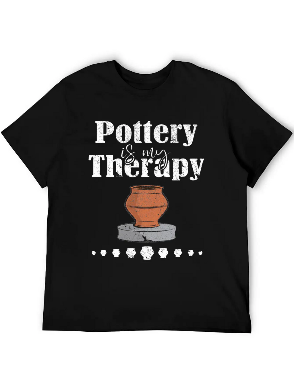 Pottery Is My Therapy Design Essential Cotton Tee For Daily Outfits – Unisex Style