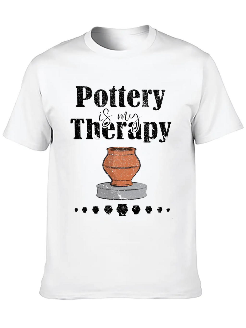 Pottery Is My Therapy Design Essential Cotton Tee For Daily Outfits – Unisex Style