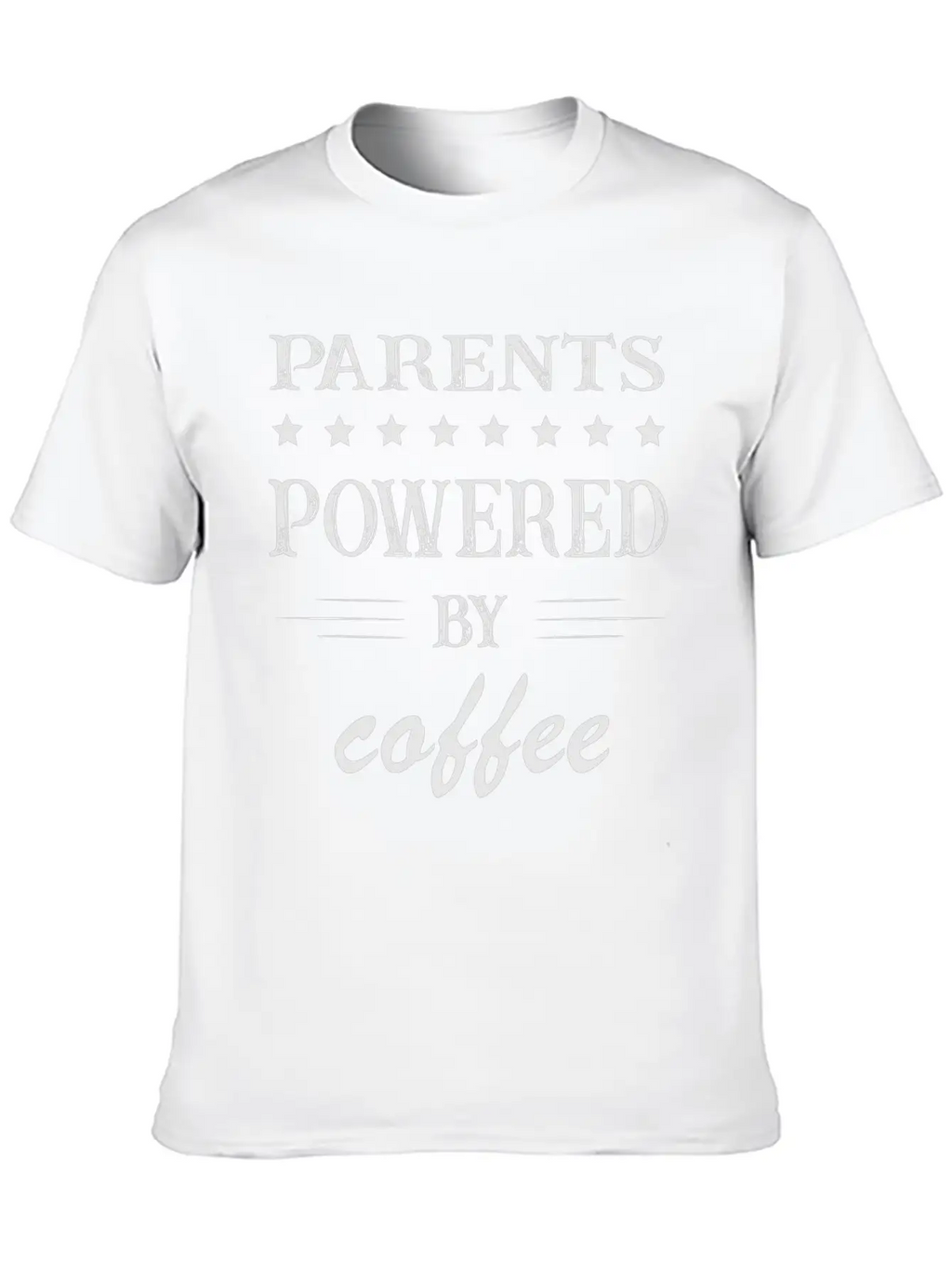 Powered By Coffee, Coffee, Parents, Mom, Dad Casual Graphic T-Shirt – Simple And Comfortable Daily Wear