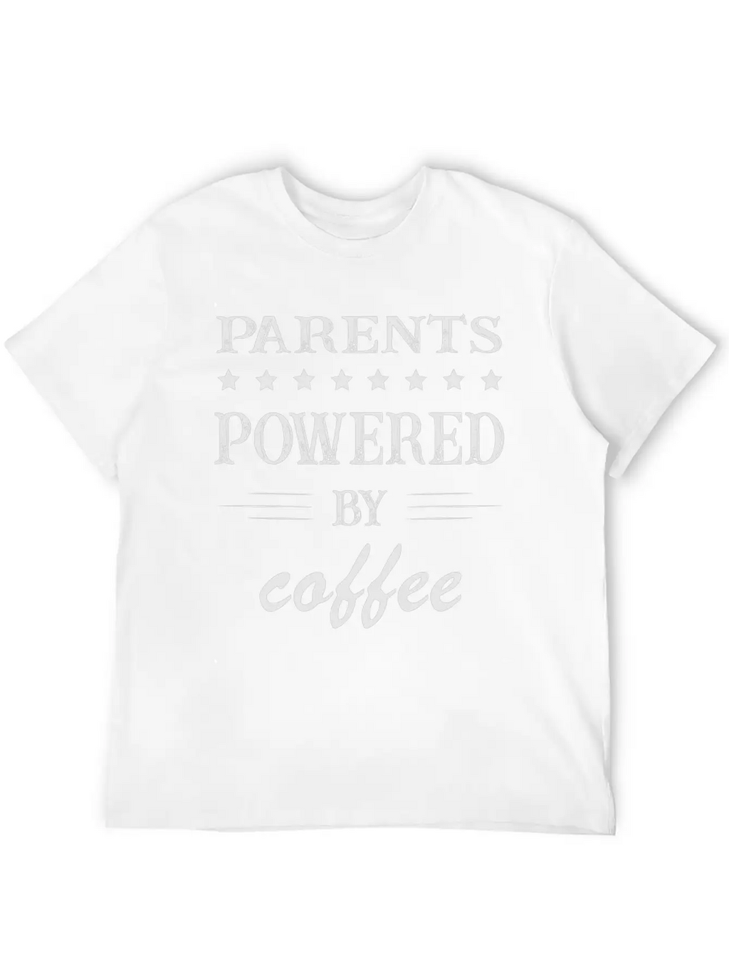 Powered By Coffee, Coffee, Parents, Mom, Dad Casual Graphic T-Shirt – Simple And Comfortable Daily Wear