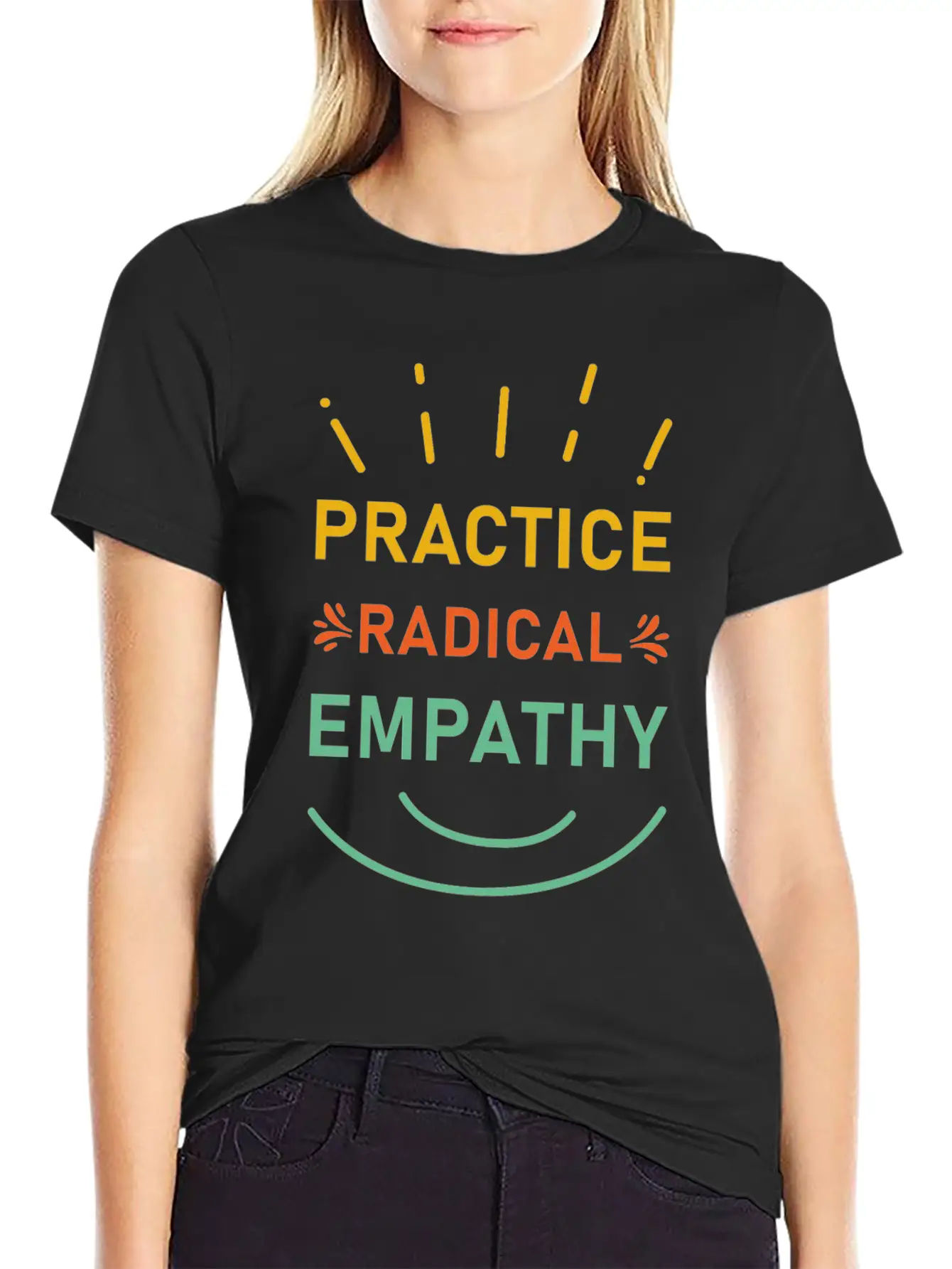 Practice Radical Empathy Casual Graphic T-Shirt – Simple And Comfortable Daily Wear