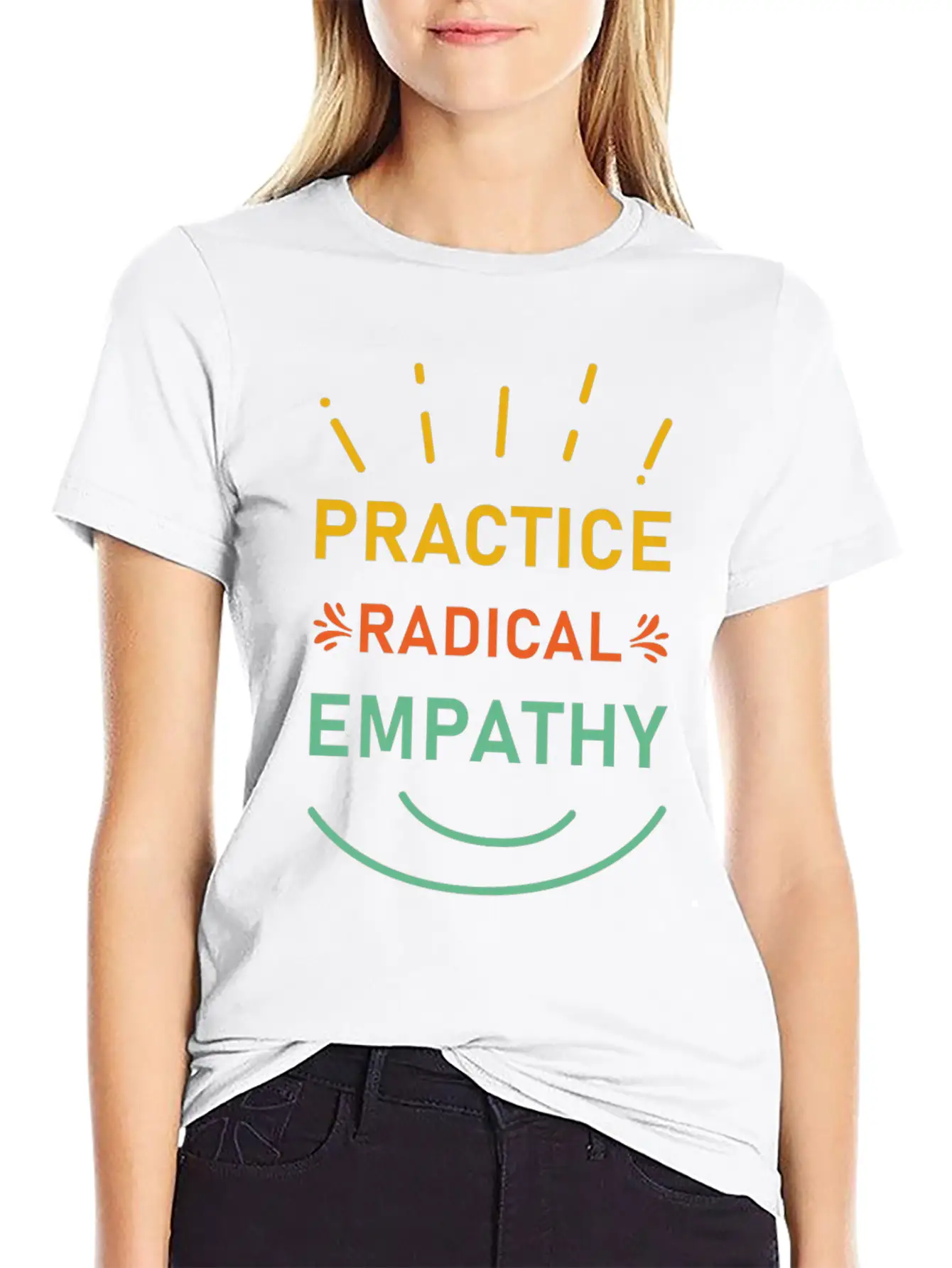 Practice Radical Empathy Casual Graphic T-Shirt – Simple And Comfortable Daily Wear